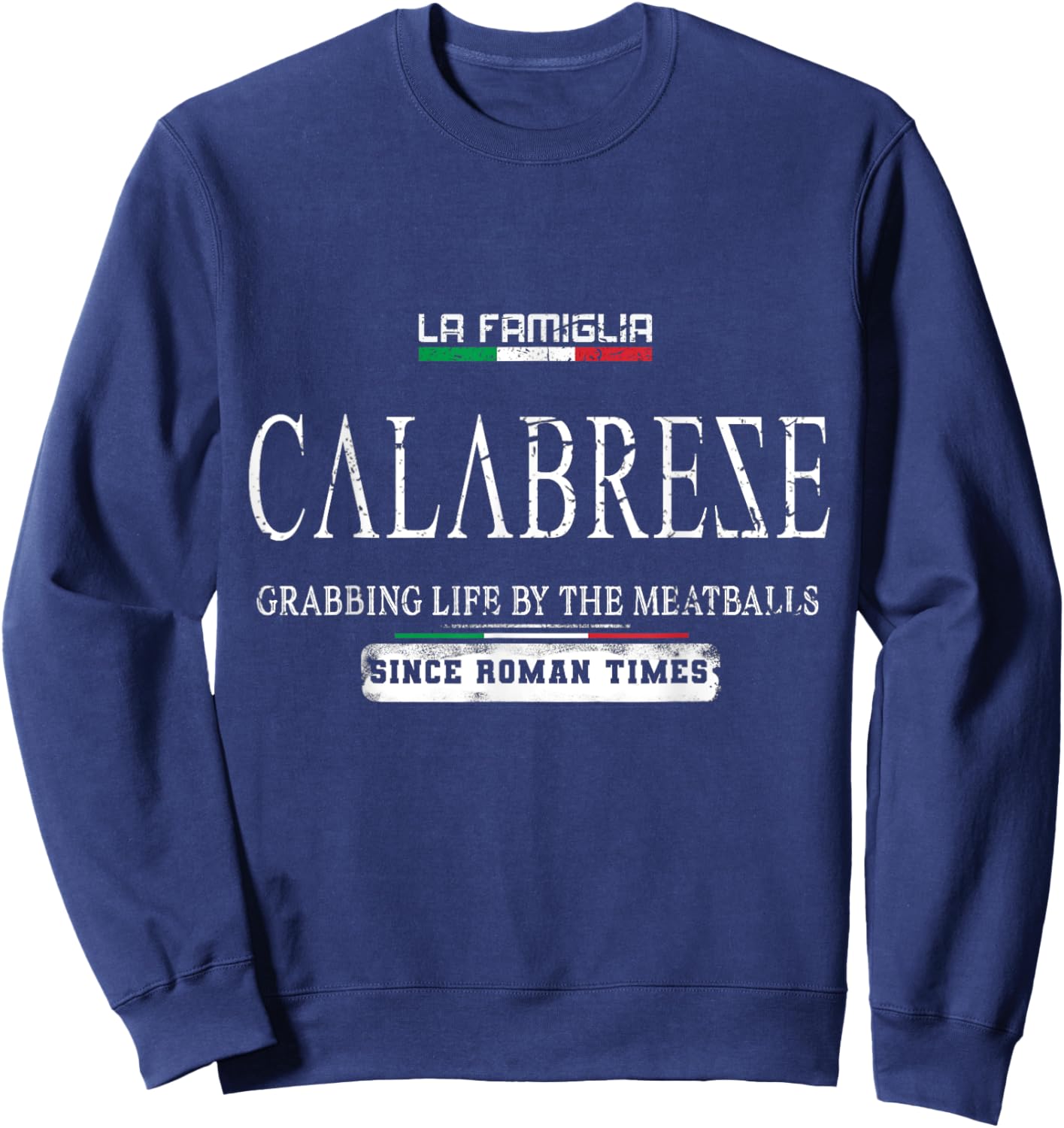 Italia La Famiglia Calabrese Grabbing Life By The Meatballs Sweatshirt - Sweatshirt | Navy