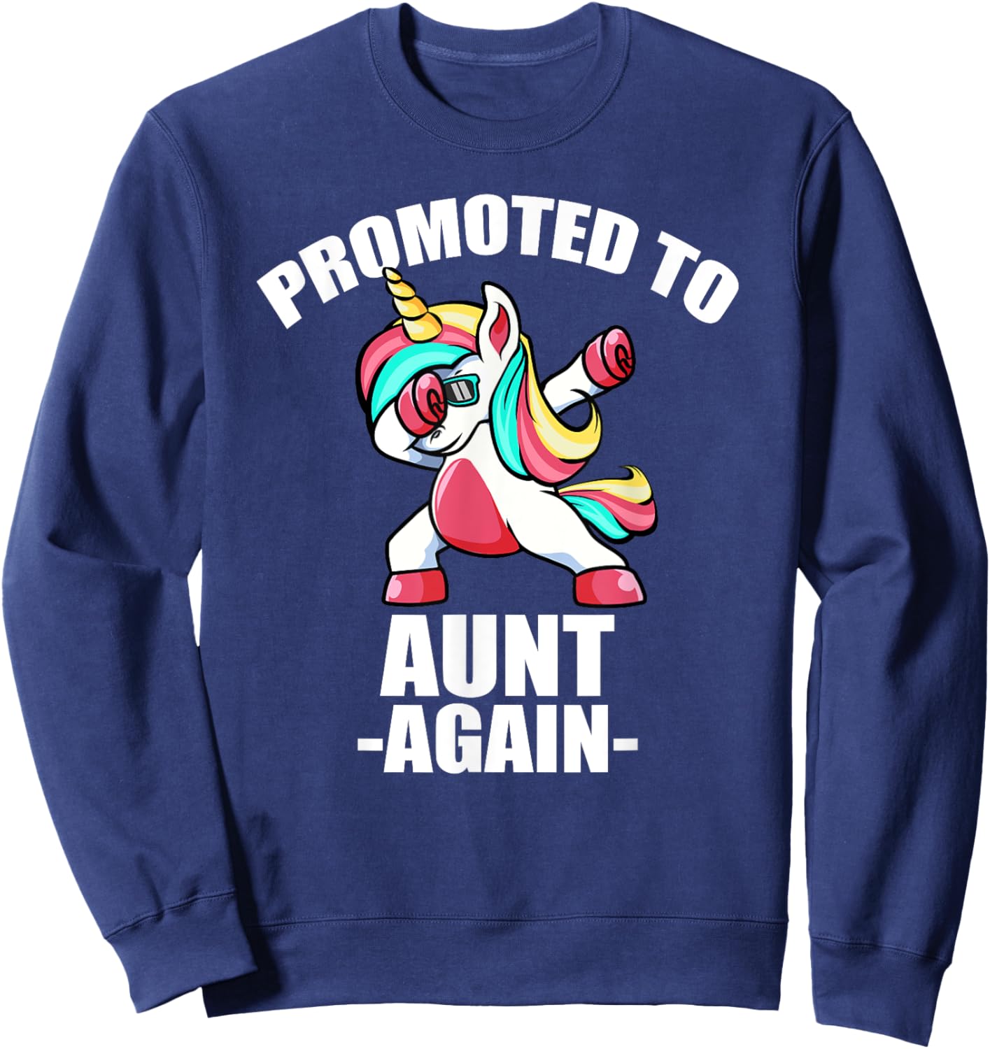 Promoted To Aunt Again EST 2022 Shirt, Unicorn Aunt Again Sweatshirt - Sweatshirt | Navy