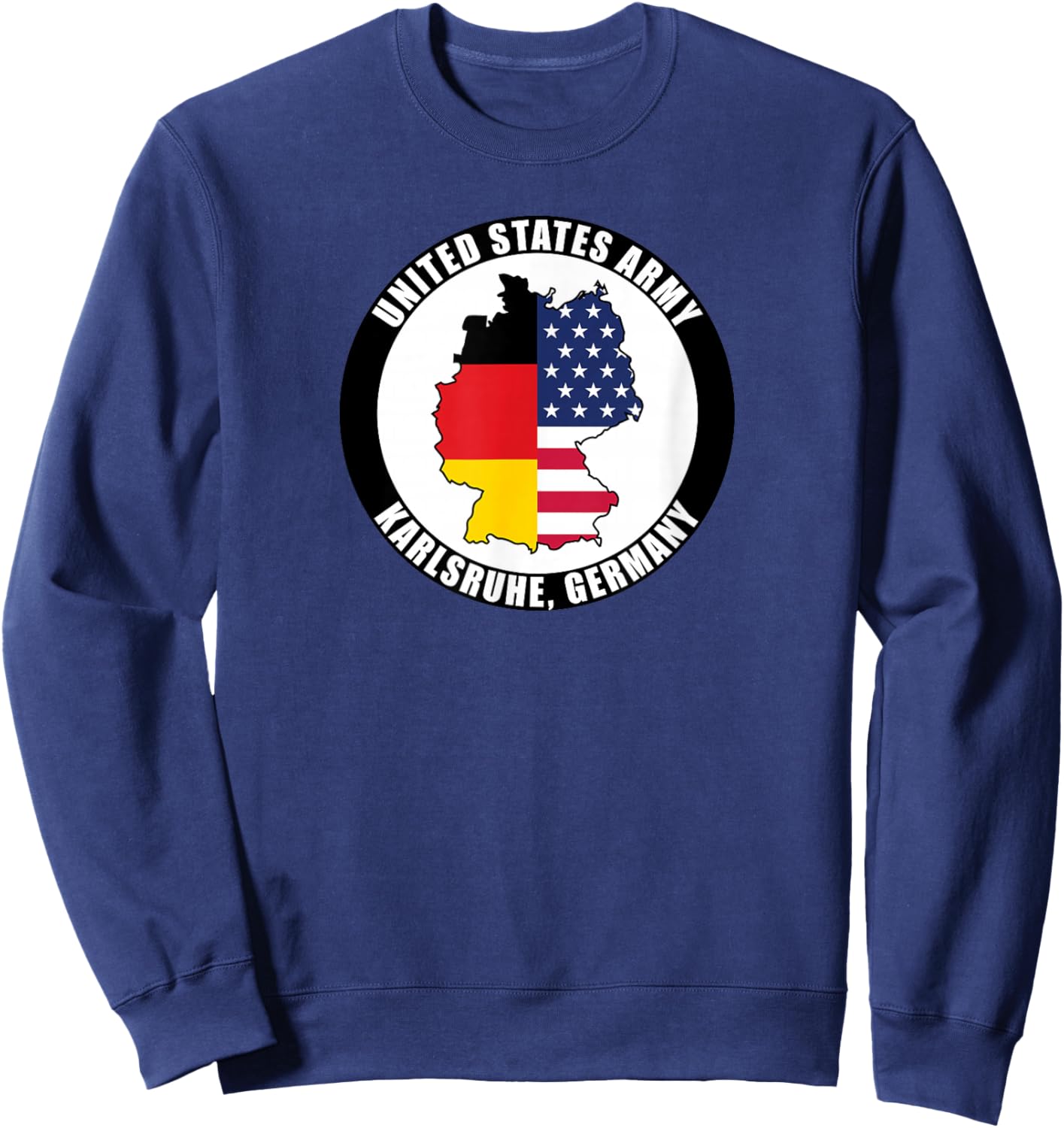 Karlsruhe Germany United States Army Military Veteran Gift Sweatshirt - Sweatshirt | Navy