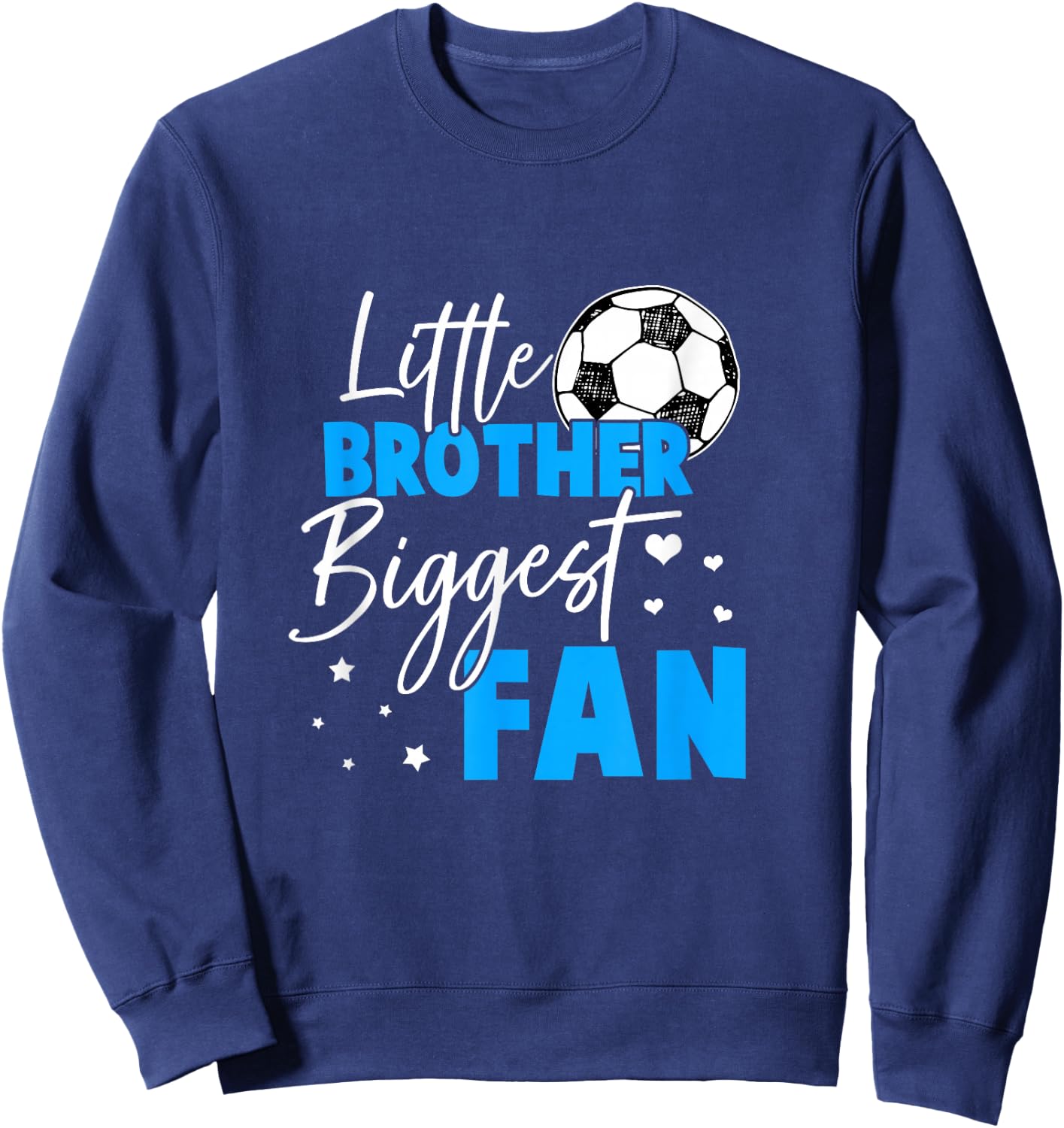 Soccer Little Brother Biggest Fan Soccer Player Sweatshirt - Sweatshirt | Navy