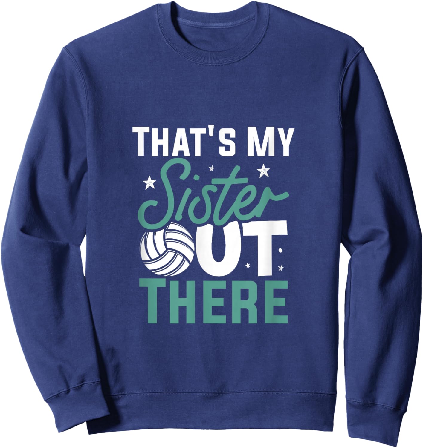 That's My Sister Out There, Volleyball Sweatshirt - Sweatshirt | Navy
