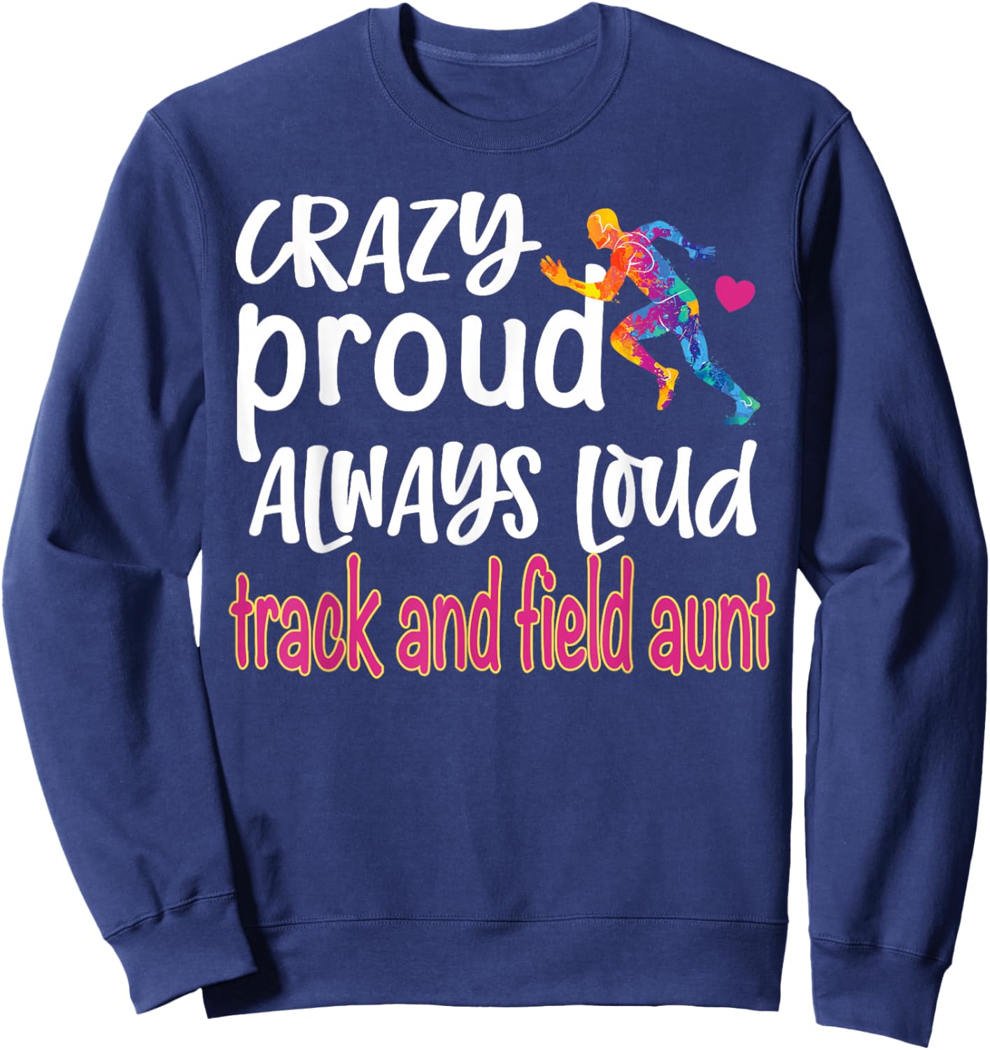 Crazy Proud Track And Field Aunt Track Aunt Sweatshirt - Sweatshirt | Navy