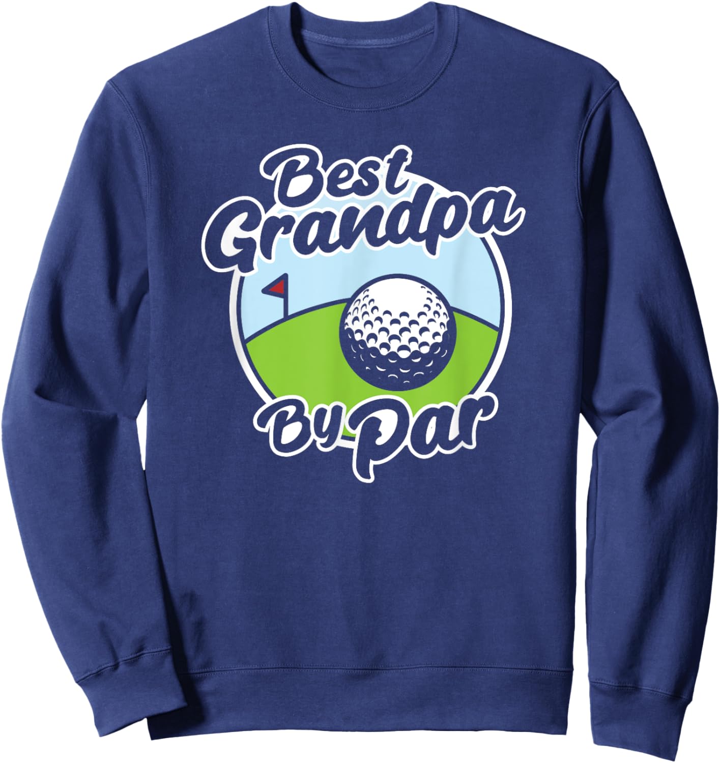 Best Grandpa By Par Funny Father's Day Grandfather Golf Sweatshirt - Sweatshirt | Navy