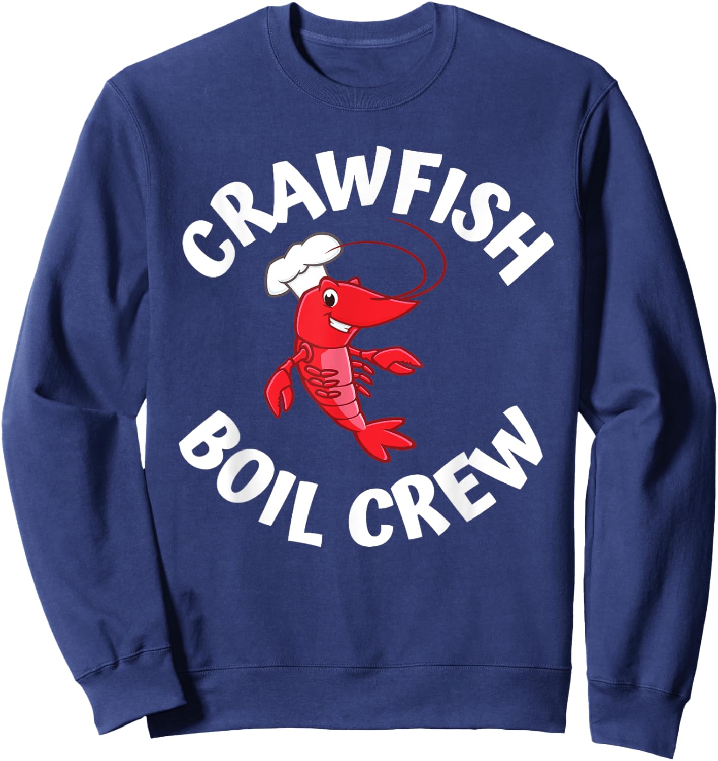Crawfish Boil Crew Funny Matching Cajun Seafood Party Fest Sweatshirt - Sweatshirt | Navy