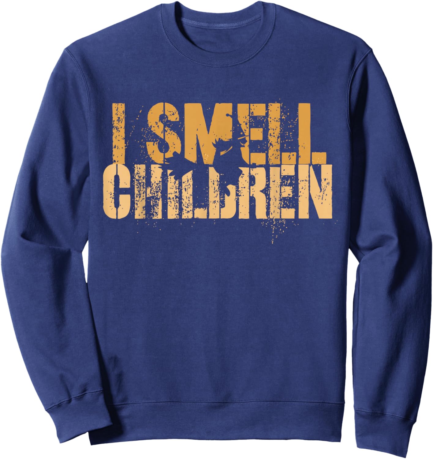 Funny I SMELL CHILDREN Halloween Teacher Classroom I Teach Sweatshirt - Sweatshirt | Navy