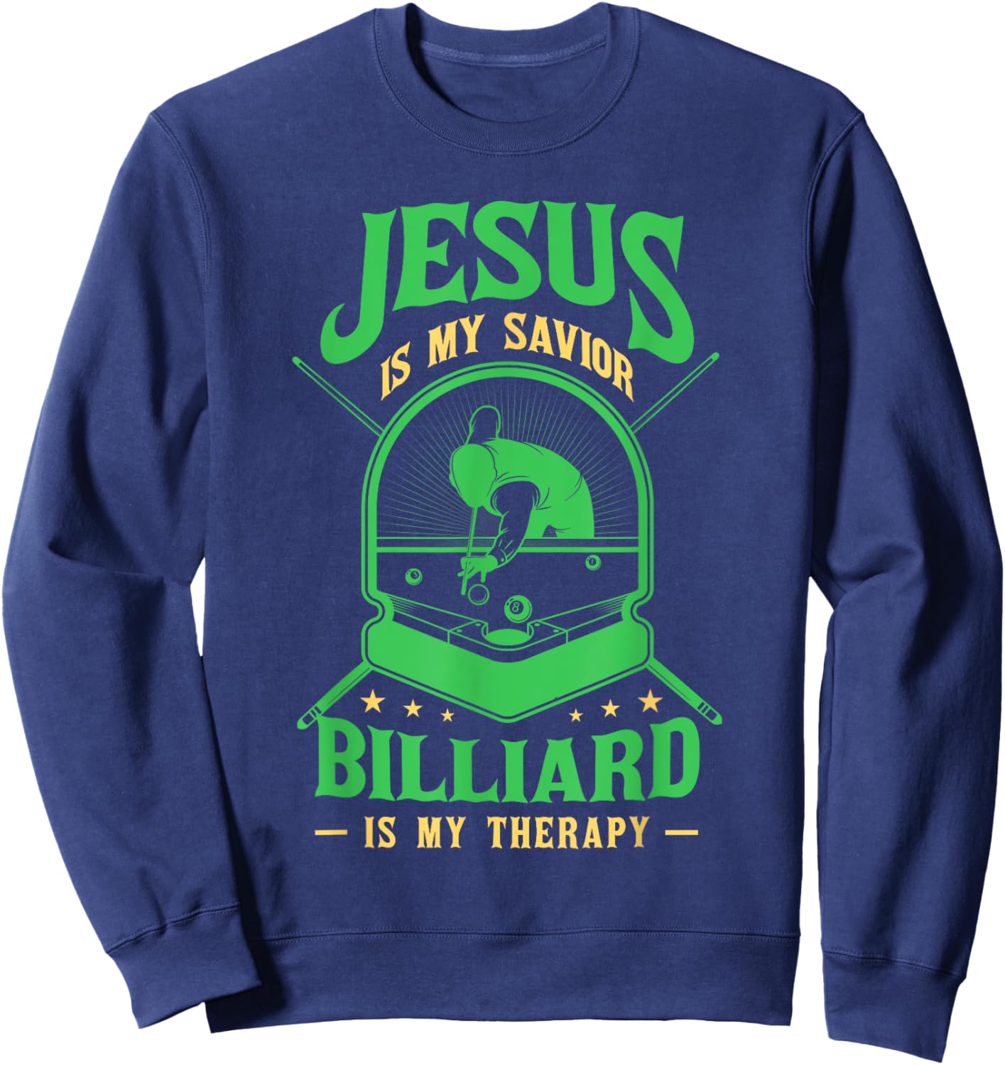 Jesus Savior Billiard Therapy Billiards Player Snooker Pool Sweatshirt - Sweatshirt | Navy