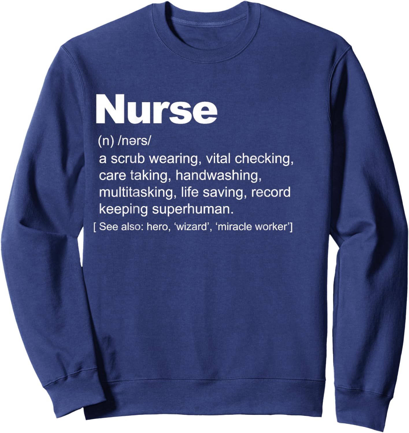 Nurse Definition funny Nurse Definition Sweatshirt - Sweatshirt | Navy
