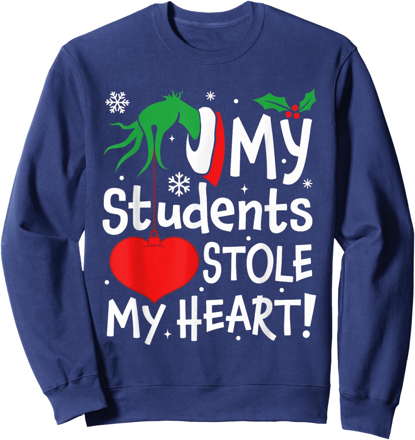 My Students Stole My Heart Christmas Sweatshirt - Sweatshirt | Navy