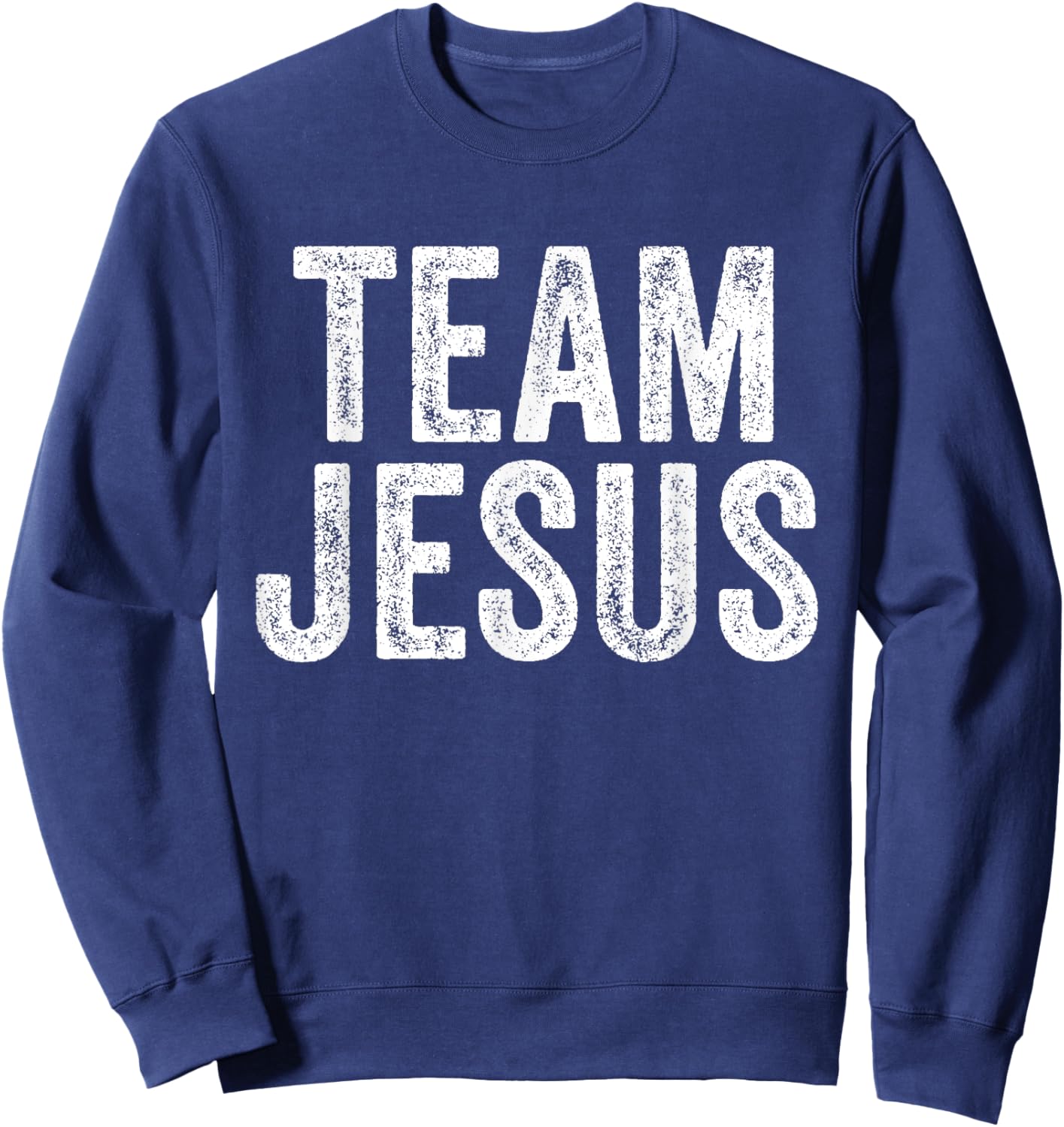 Team Jesus Religious Christian Believer Faith Christ Vintage Sweatshirt - Sweatshirt | Navy