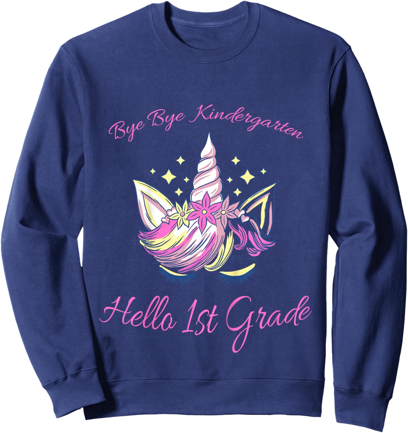 Kids Bye Bye Kindergarten, Hello 1st Grade pink Unicorn Sweatshirt - Sweatshirt | Navy