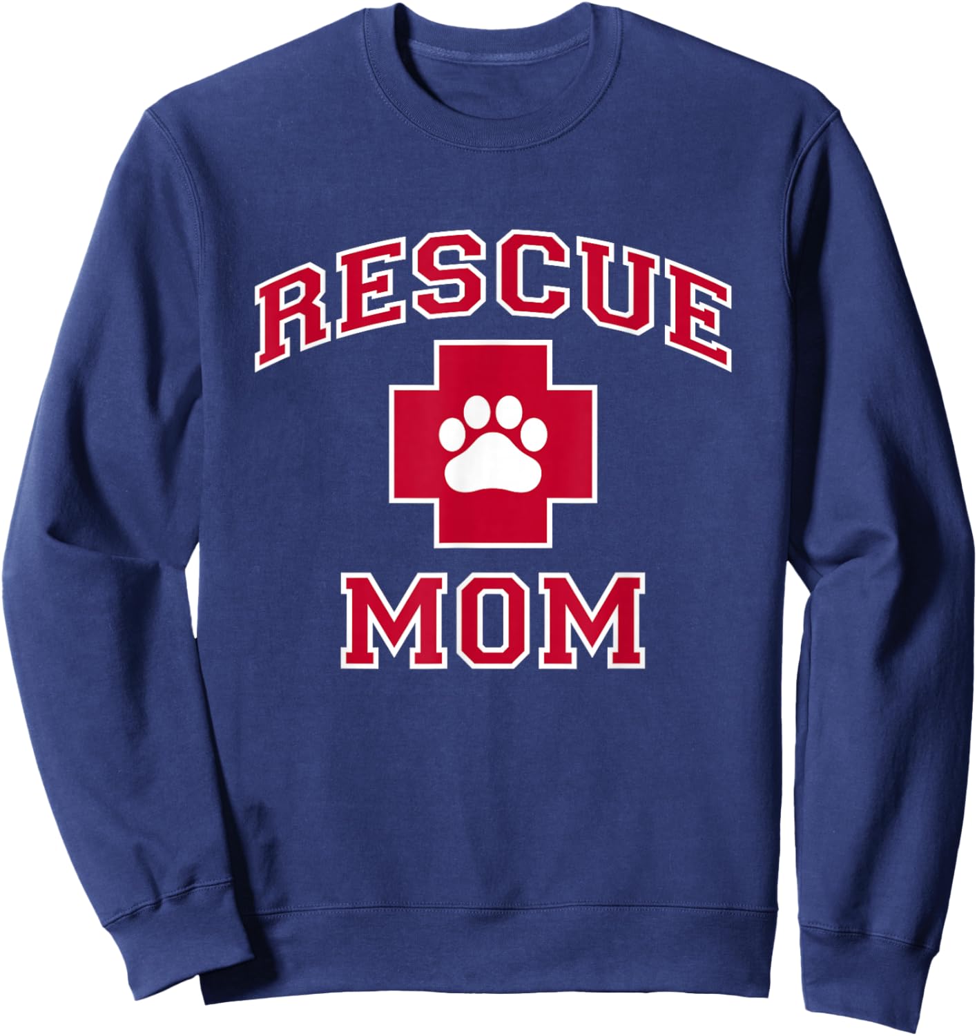 Rescue Mom - Rescue Dog or Cat Lover Sweatshirt - Sweatshirt | Navy