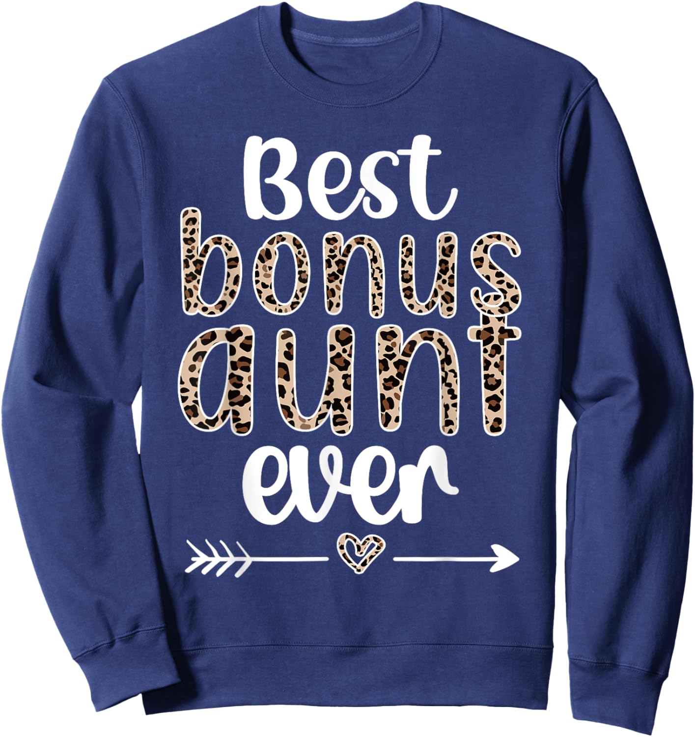 Best Bonus Aunt Ever Step Auntie Bonus Auntie Sweatshirt - Sweatshirt | Navy