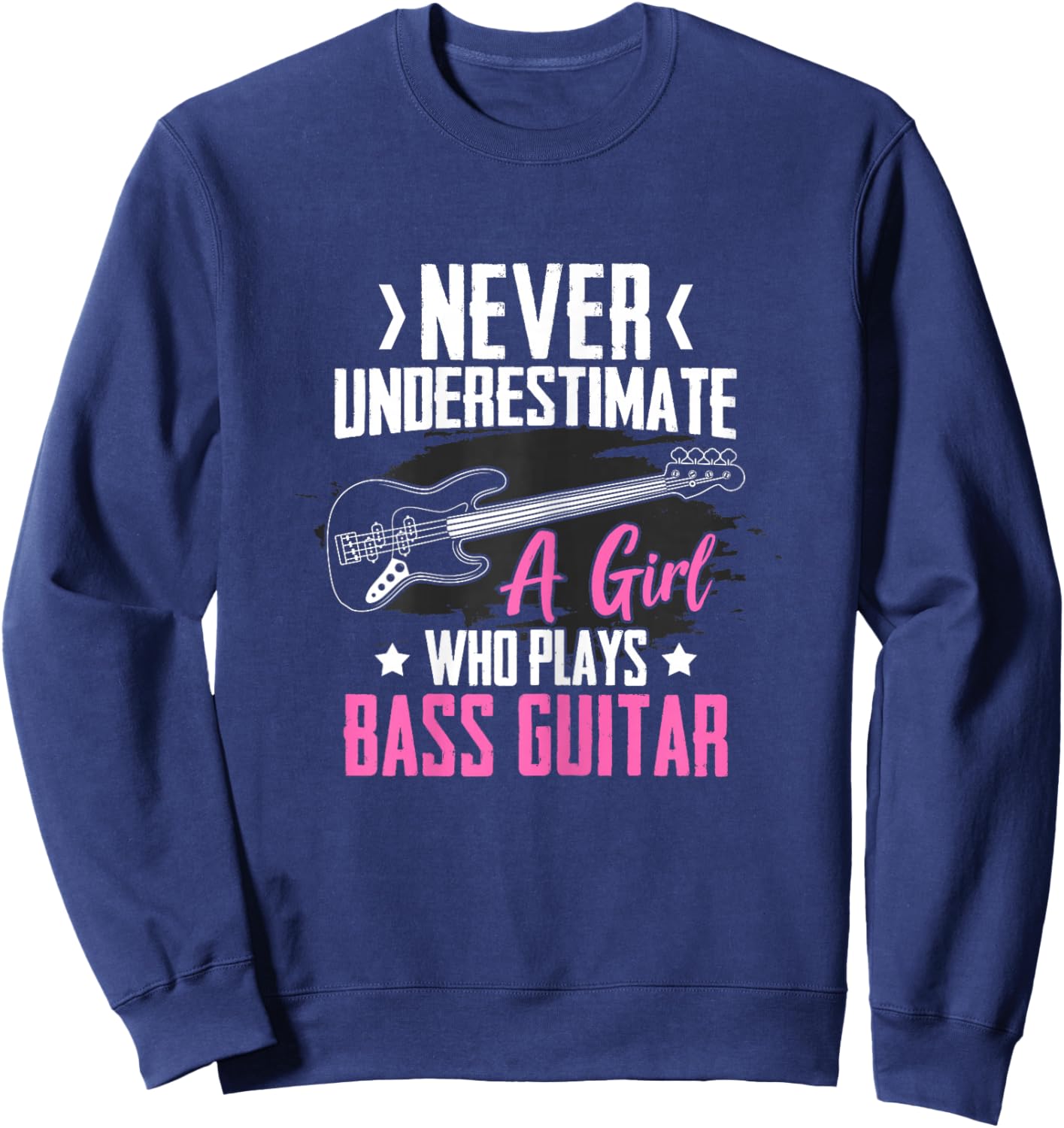 Funny Bass Guitar Lover Graphic Women and Girls Bass Player Sweatshirt - Sweatshirt | Navy