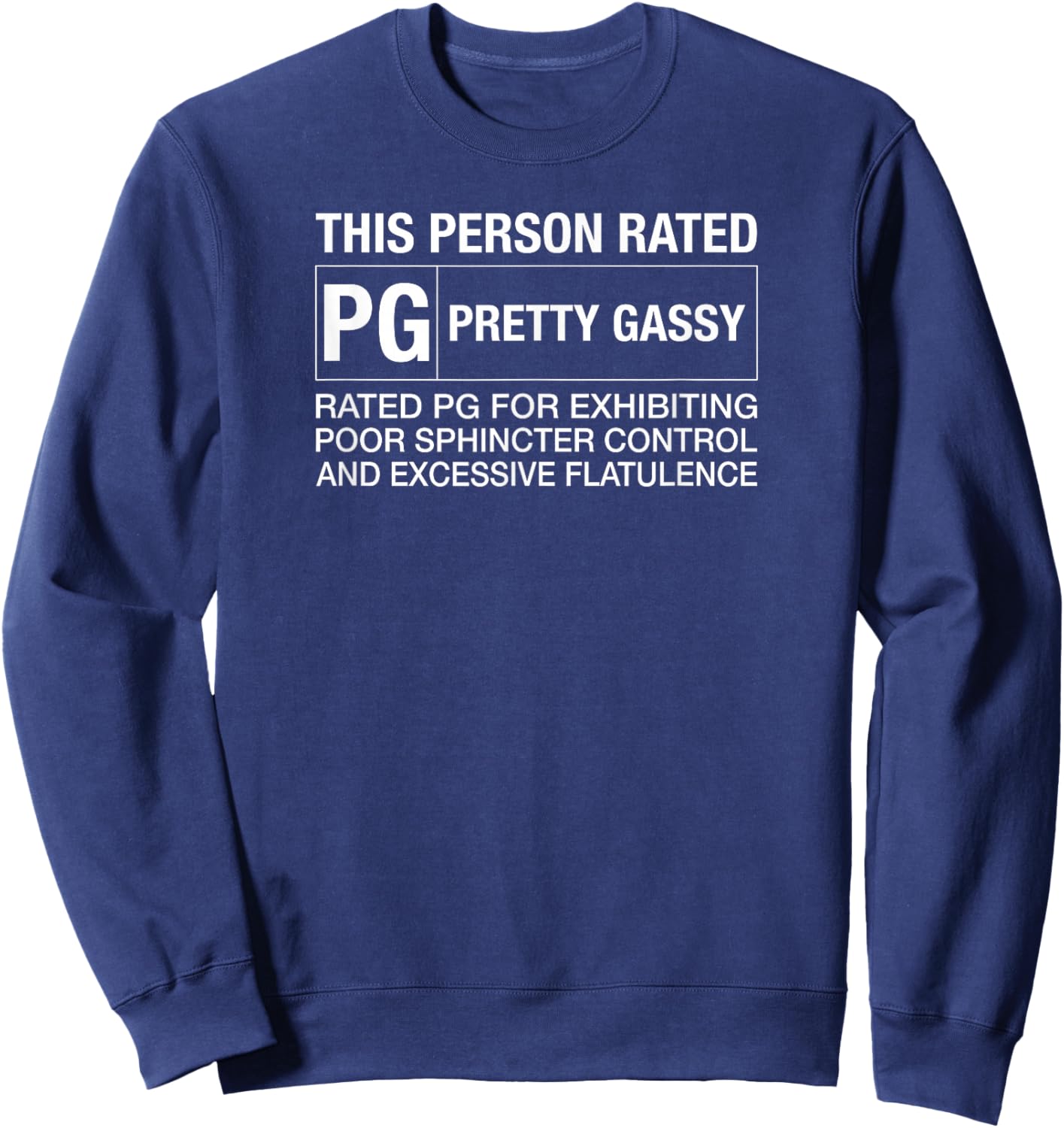 Funny Fart Shirt, This Person Rated PG Pretty Gassy Fart Sweatshirt - Sweatshirt | Navy