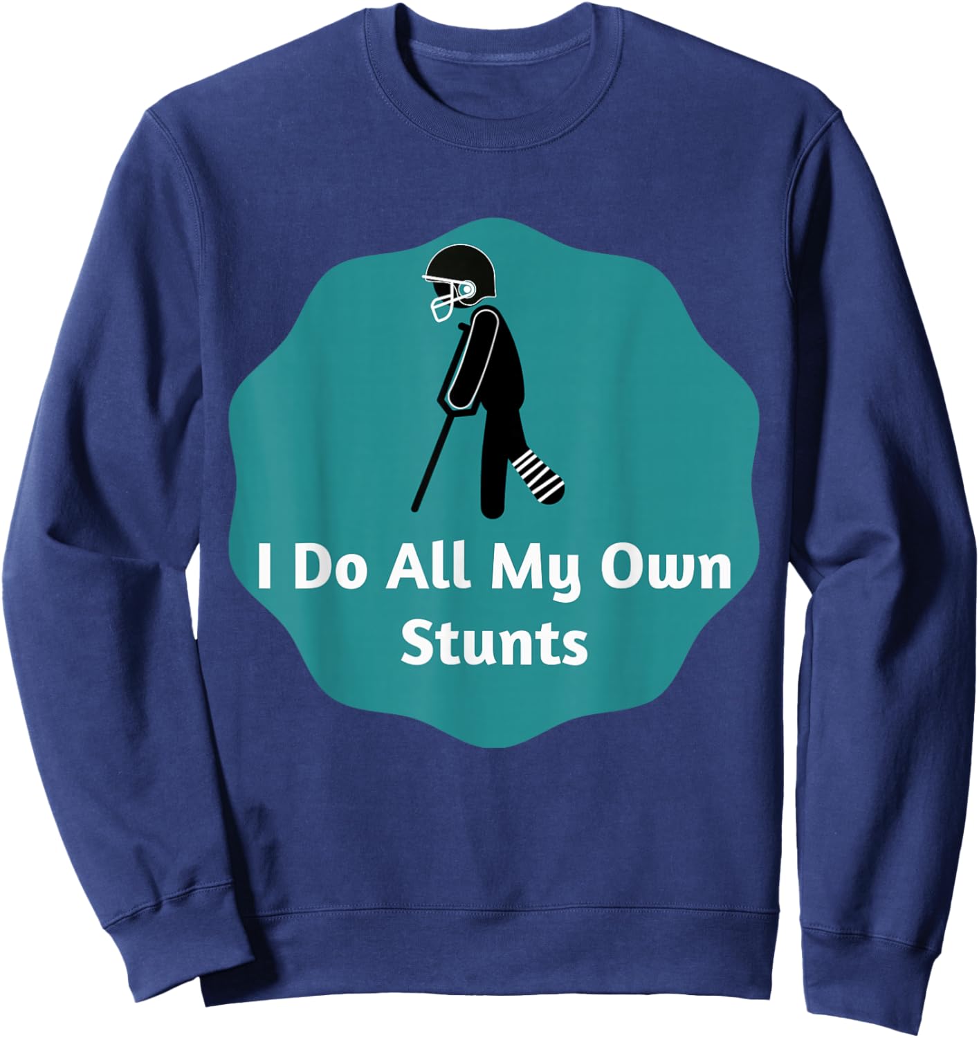 I Do All My Own Stunts American Football Sweatshirt - Sweatshirt | Navy