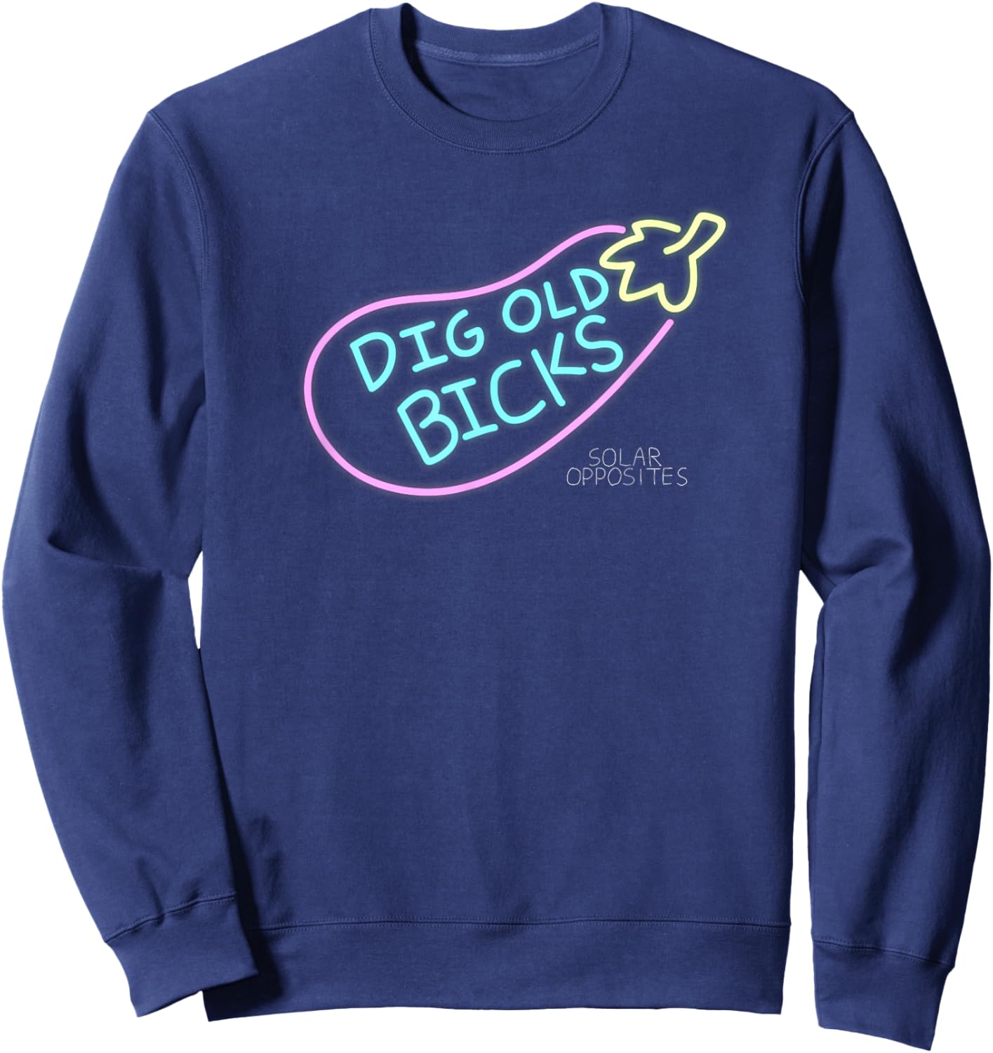 Solar Opposites Dig Old Bicks Neon Sign Sweatshirt - Sweatshirt | Navy