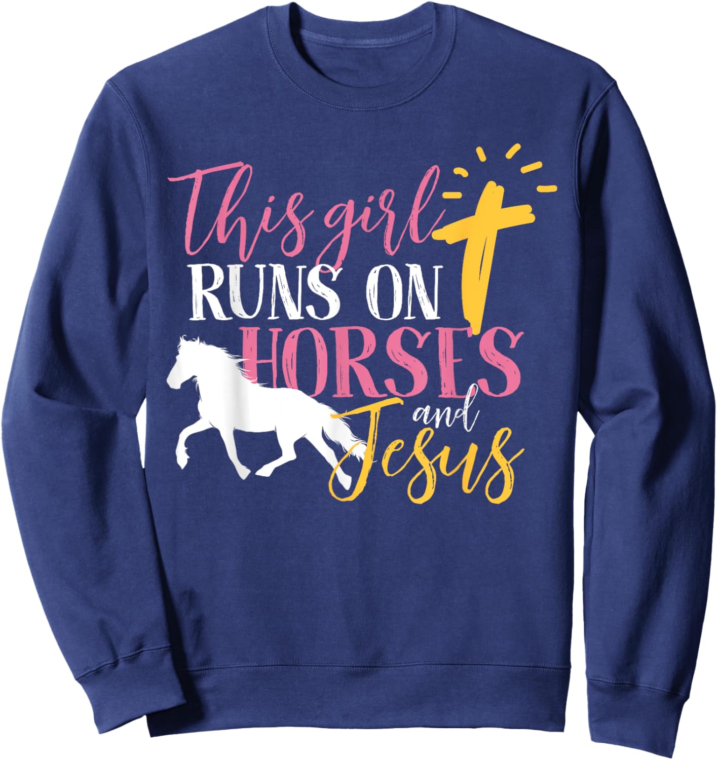 This Girl Runs On Horses And Jesus Sweatshirt - Sweatshirt | Navy