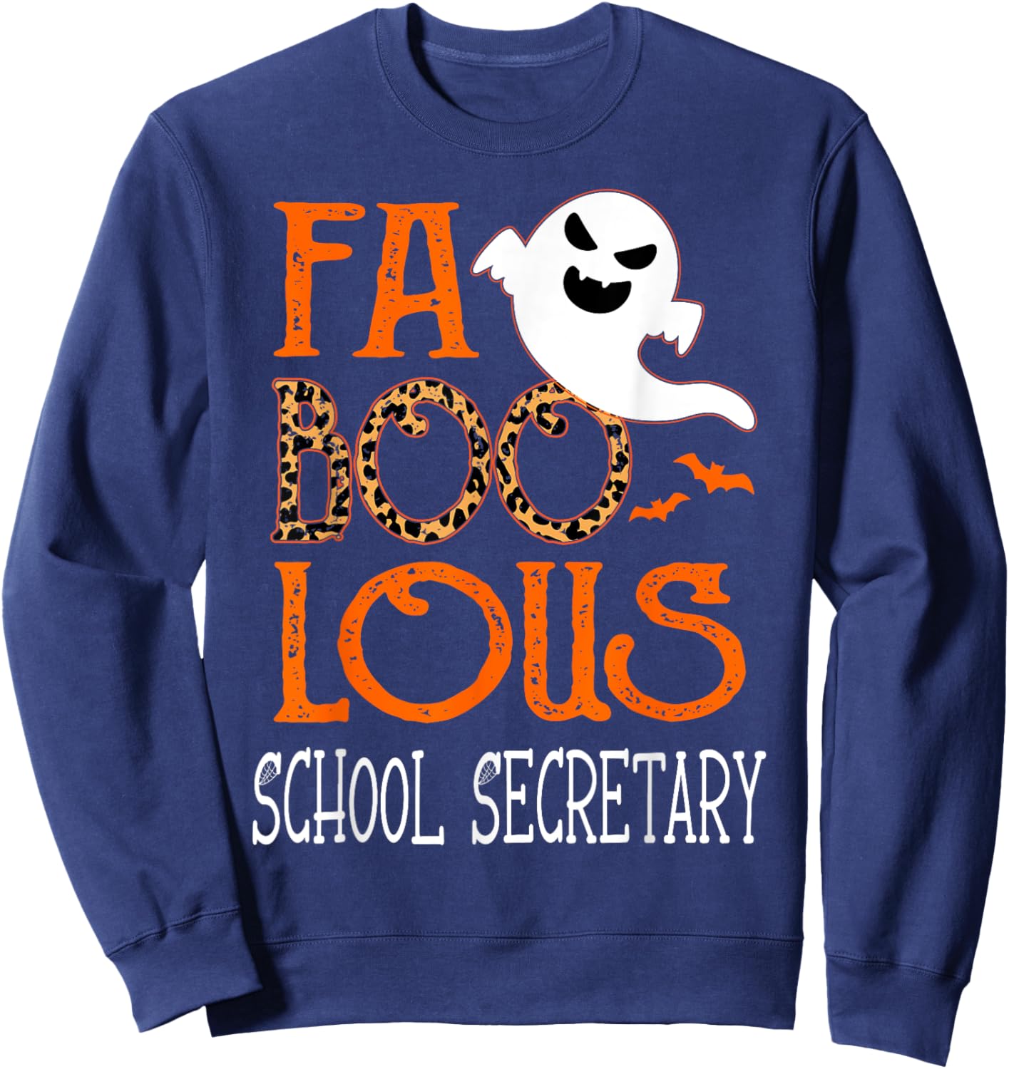 faboolous School Secretary on Halloween Party Funny Ghost Sweatshirt - Sweatshirt | Navy