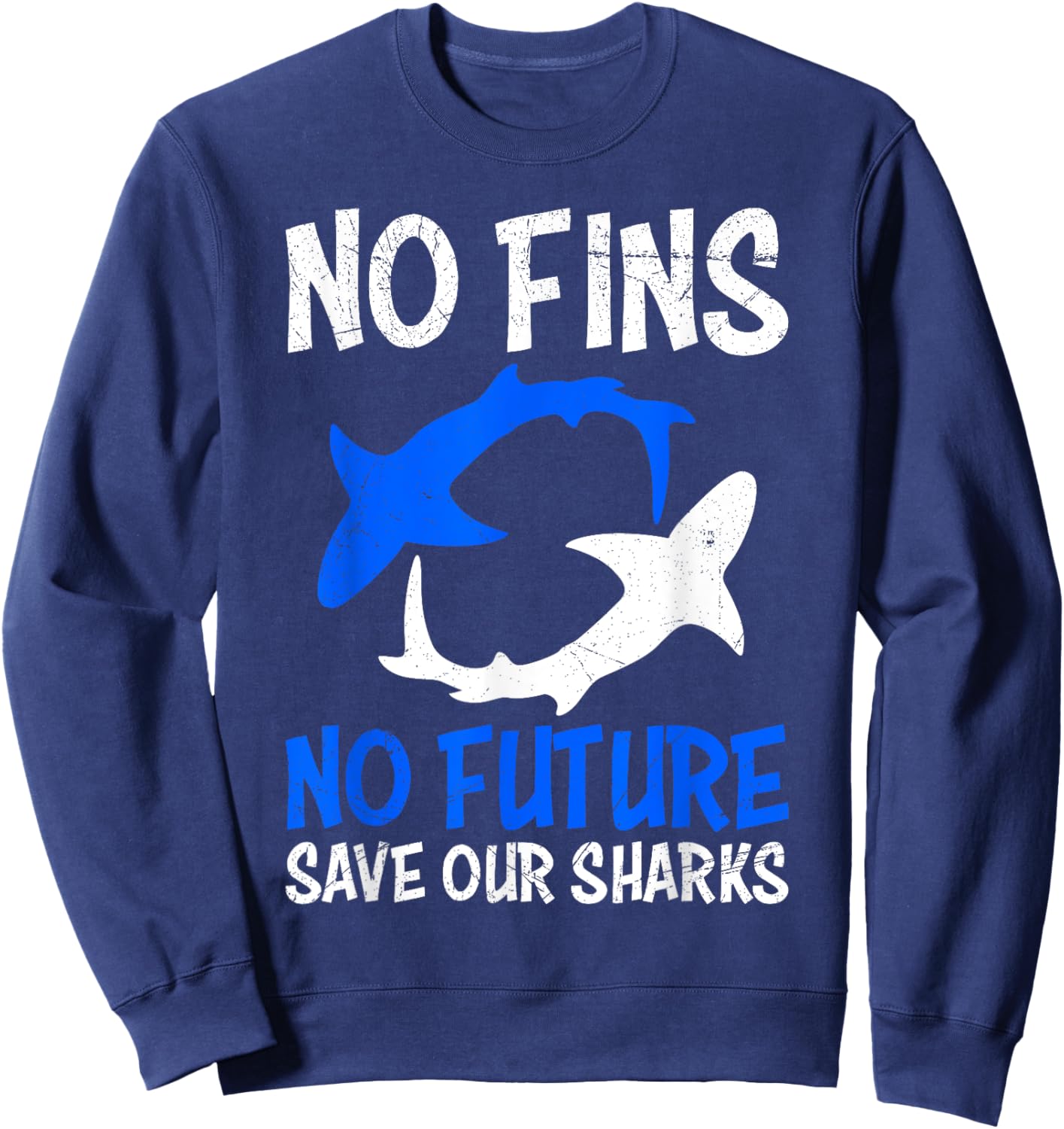 No Fins no Future Save our Sharks Sweatshirt - Sweatshirt | Navy