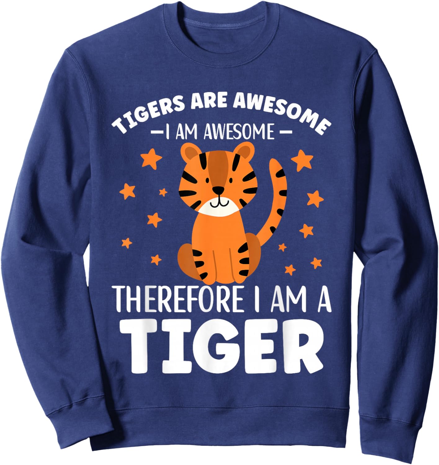 Tigers Are Awesome Cartoon Tiger for Kids Toddlers Sweatshirt - Sweatshirt | Navy