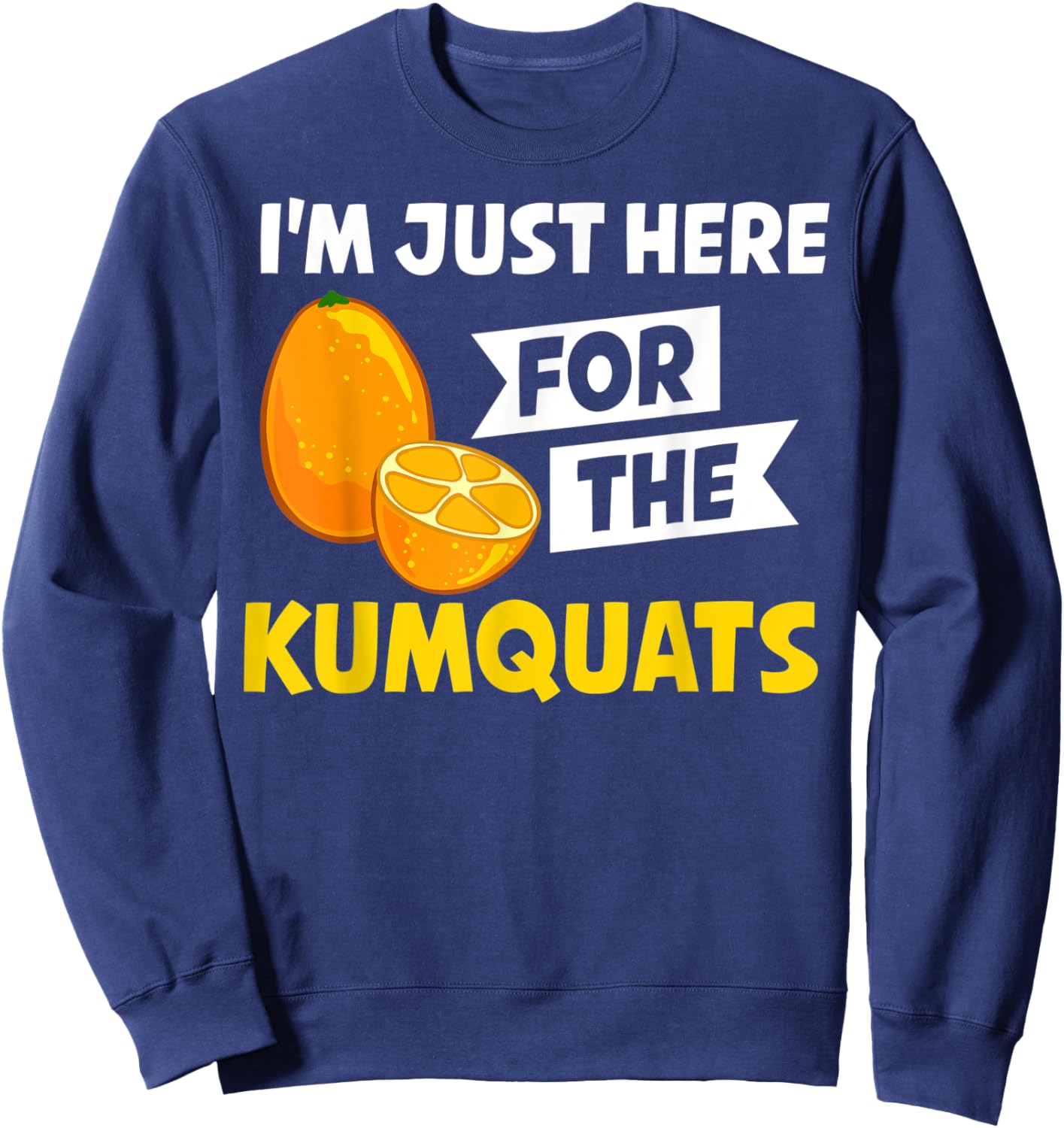 Kumquat Tree Fruit Recipes Orange Plant Marmalade Sweatshirt - Sweatshirt | Navy