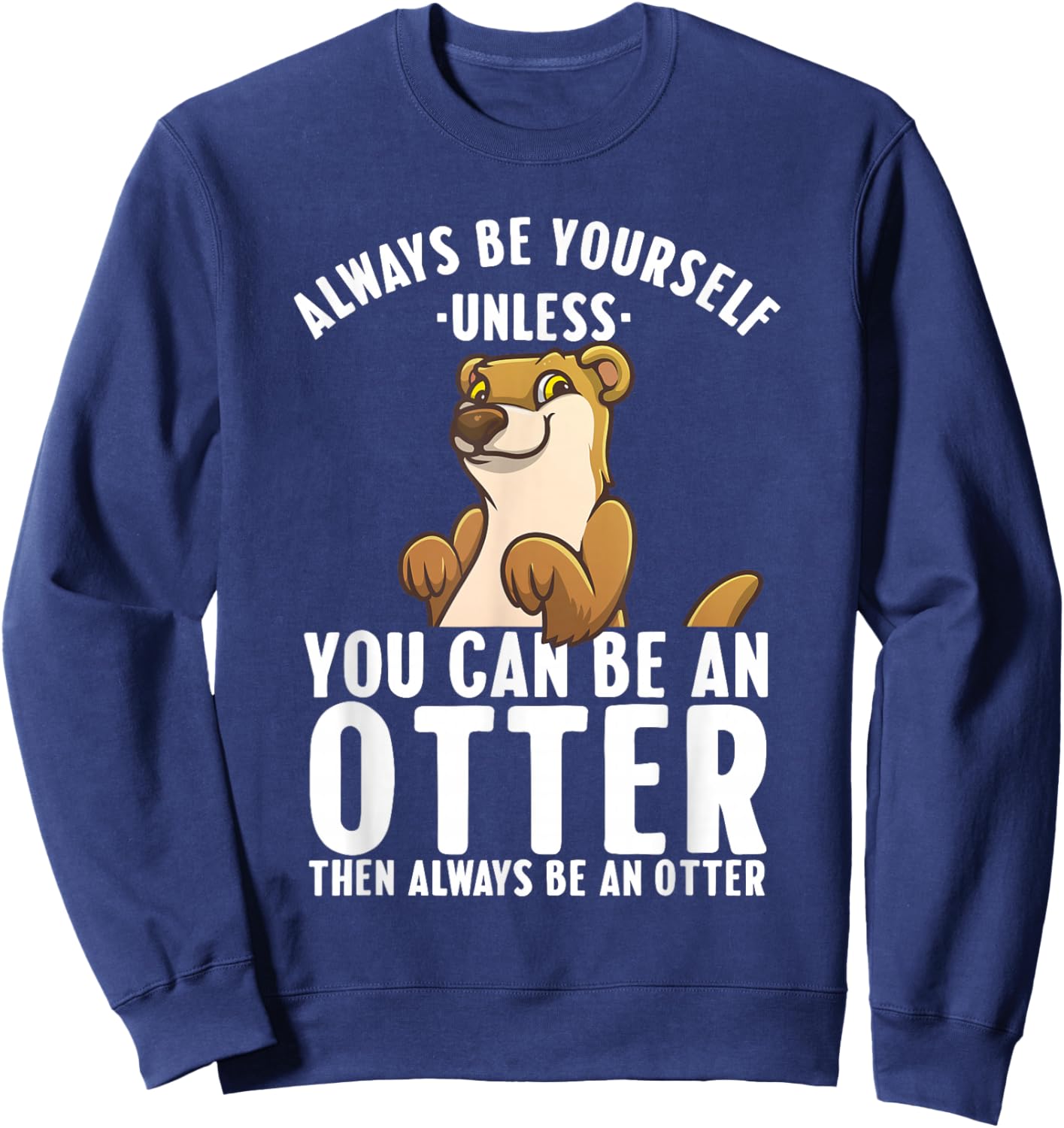Cute Otter Design Women Sea River Otter Wild Animal Sweatshirt - Sweatshirt | Navy