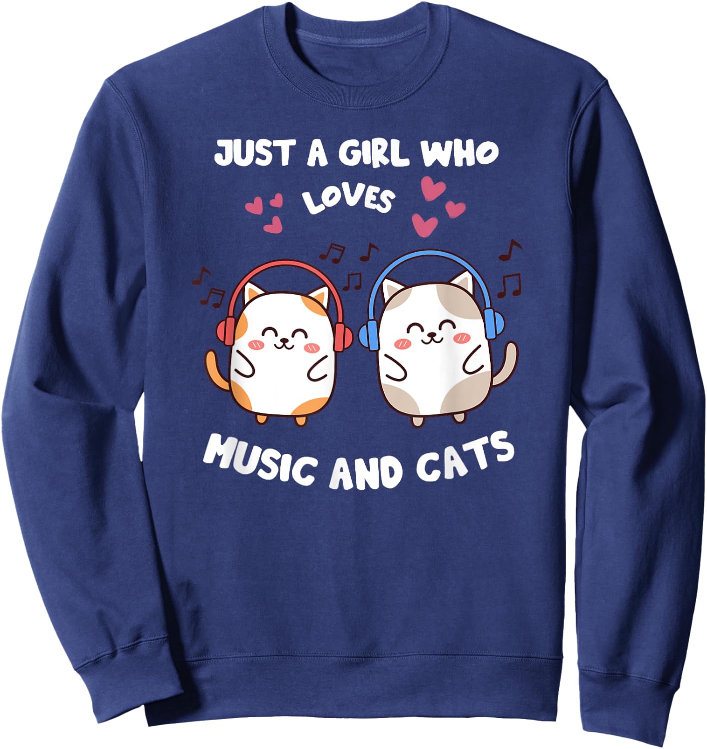 Just A Girl Who Loves Music And Cats Singing Design Sweatshirt - Sweatshirt | Navy