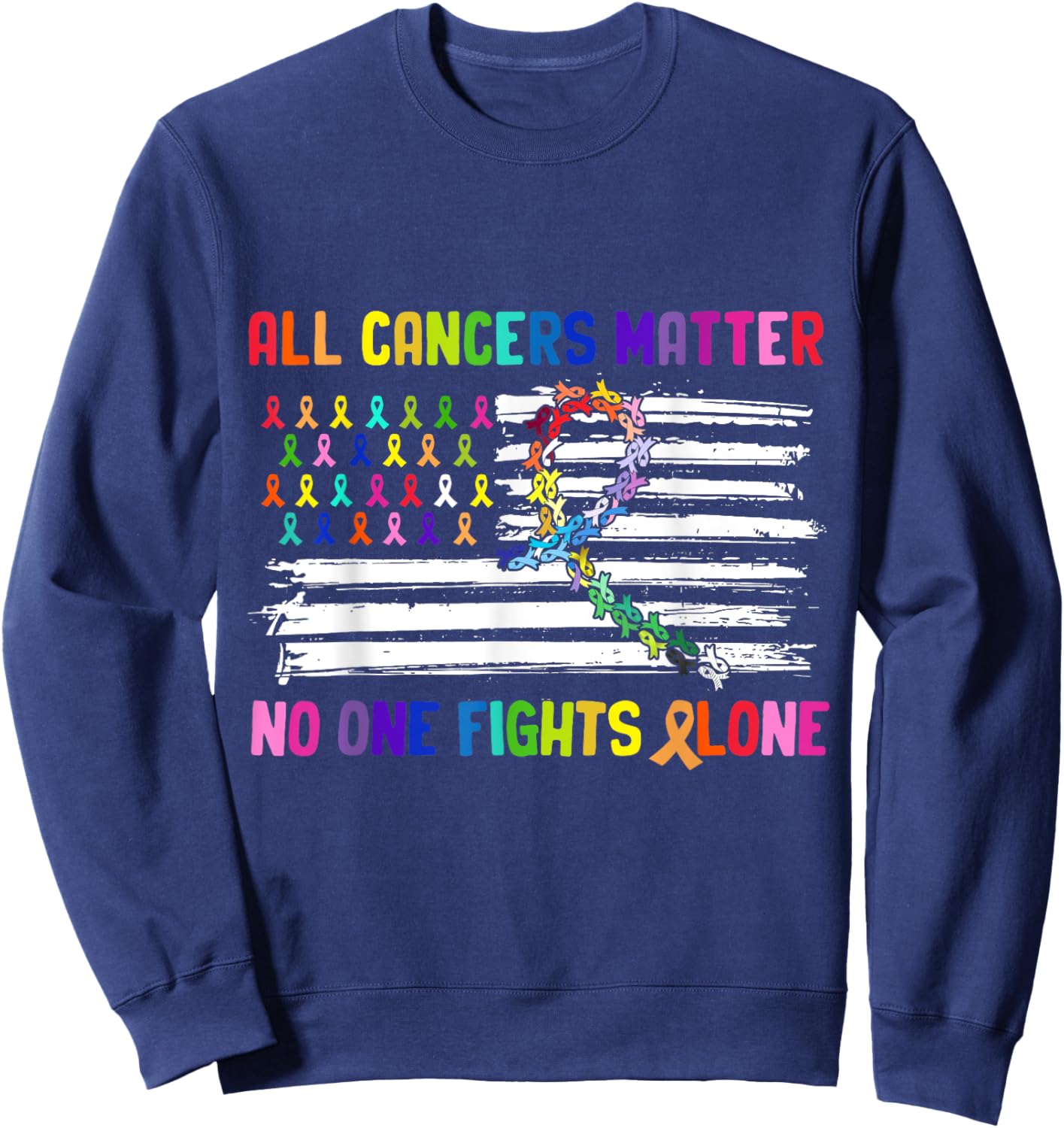 No One Fights Cancer Alone US Flag Sweatshirt - Sweatshirt | Navy