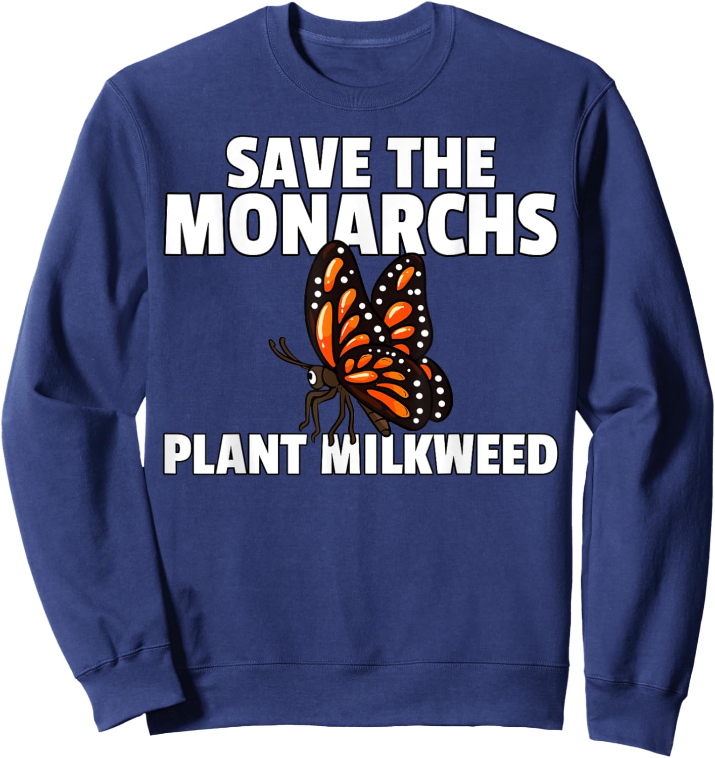 Save the Monarch Butterfly Milkweed Sweatshirt - Sweatshirt | Navy