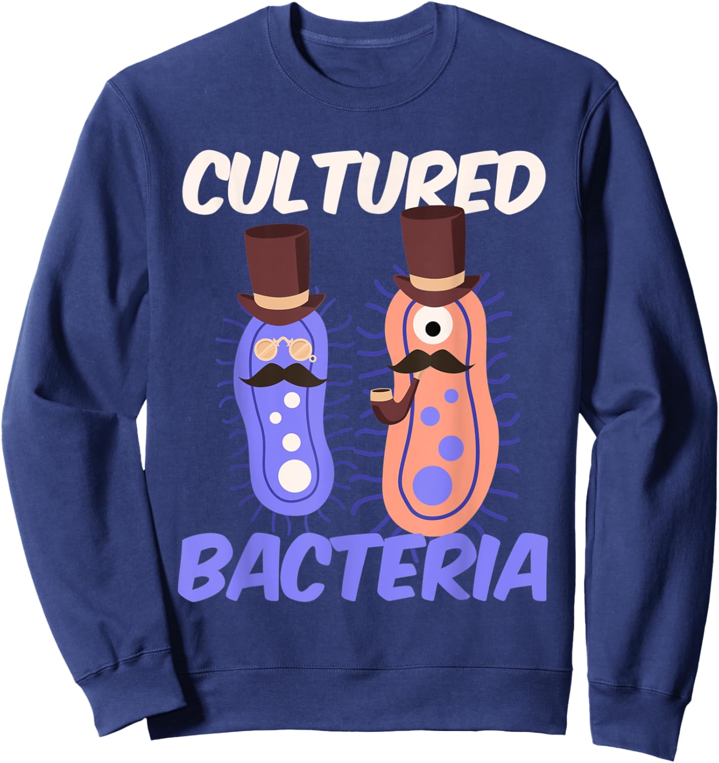 Cultured Bacteria I Microbiology Chemistry Petri Dish Labor Sweatshirt - Sweatshirt | Navy
