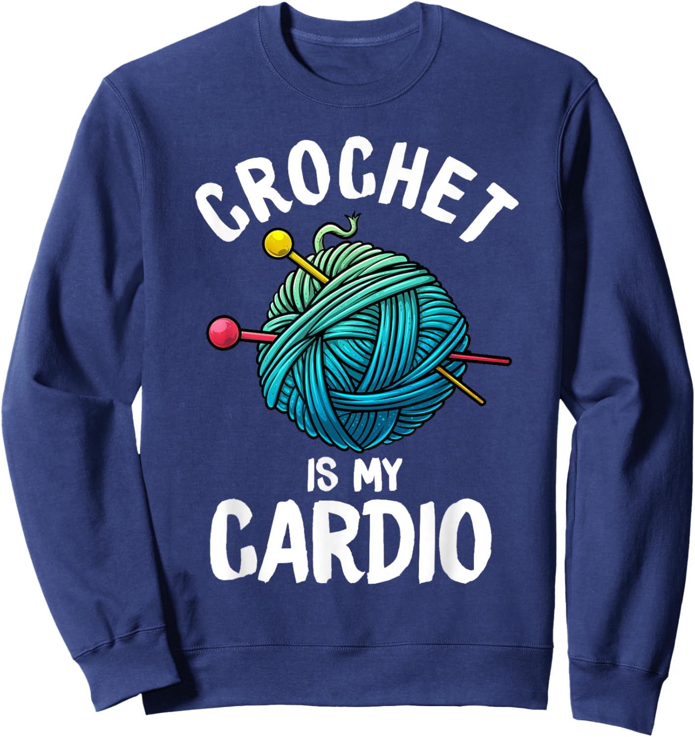 Funny Crochet Gift Crocheters Crocheting Lovers Sweatshirt - Sweatshirt | Navy