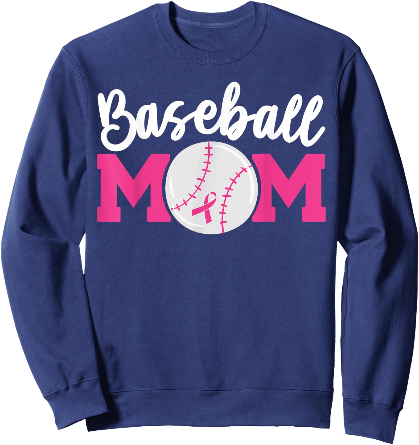 Baseball Mom Pink Ribbon Breast Cancer Awareness Fighters Sweatshirt - Sweatshirt | Navy