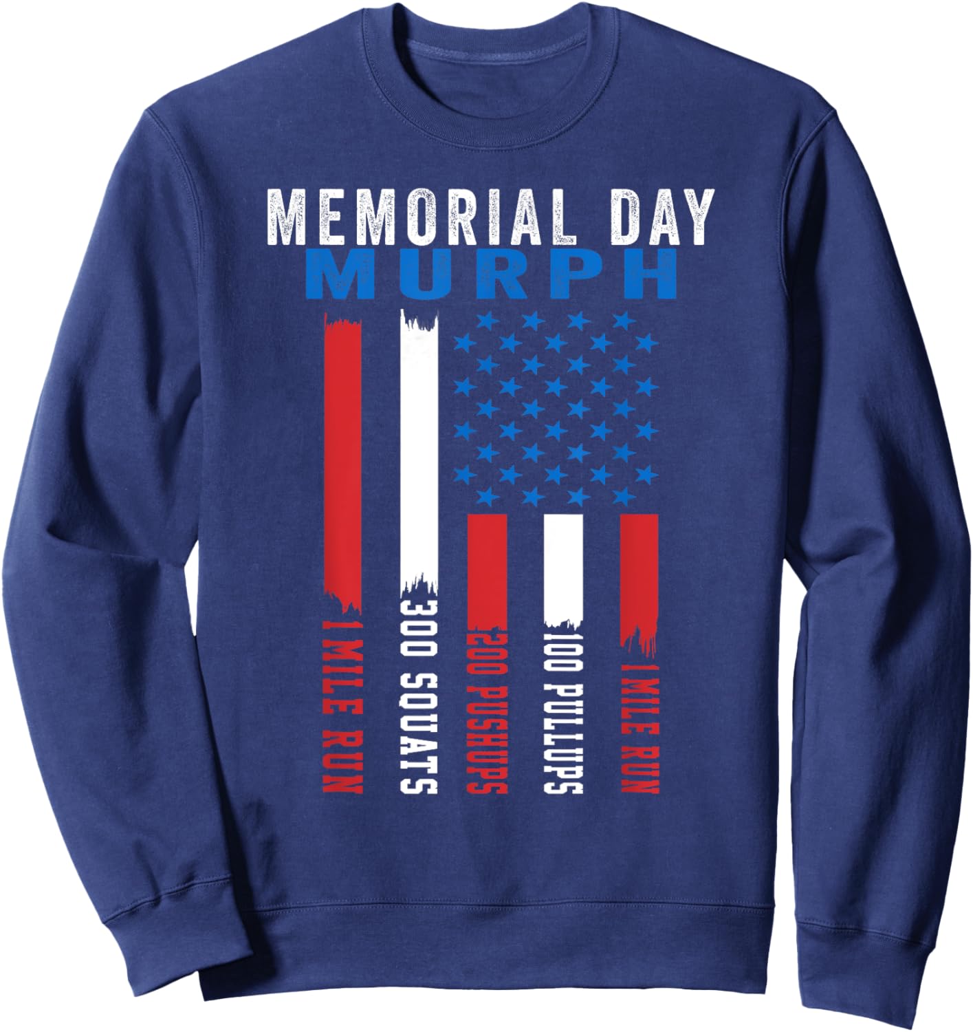 Murph Challenge American Memorial Day Workout Gym Patriotic Sweatshirt - Sweatshirt | Navy