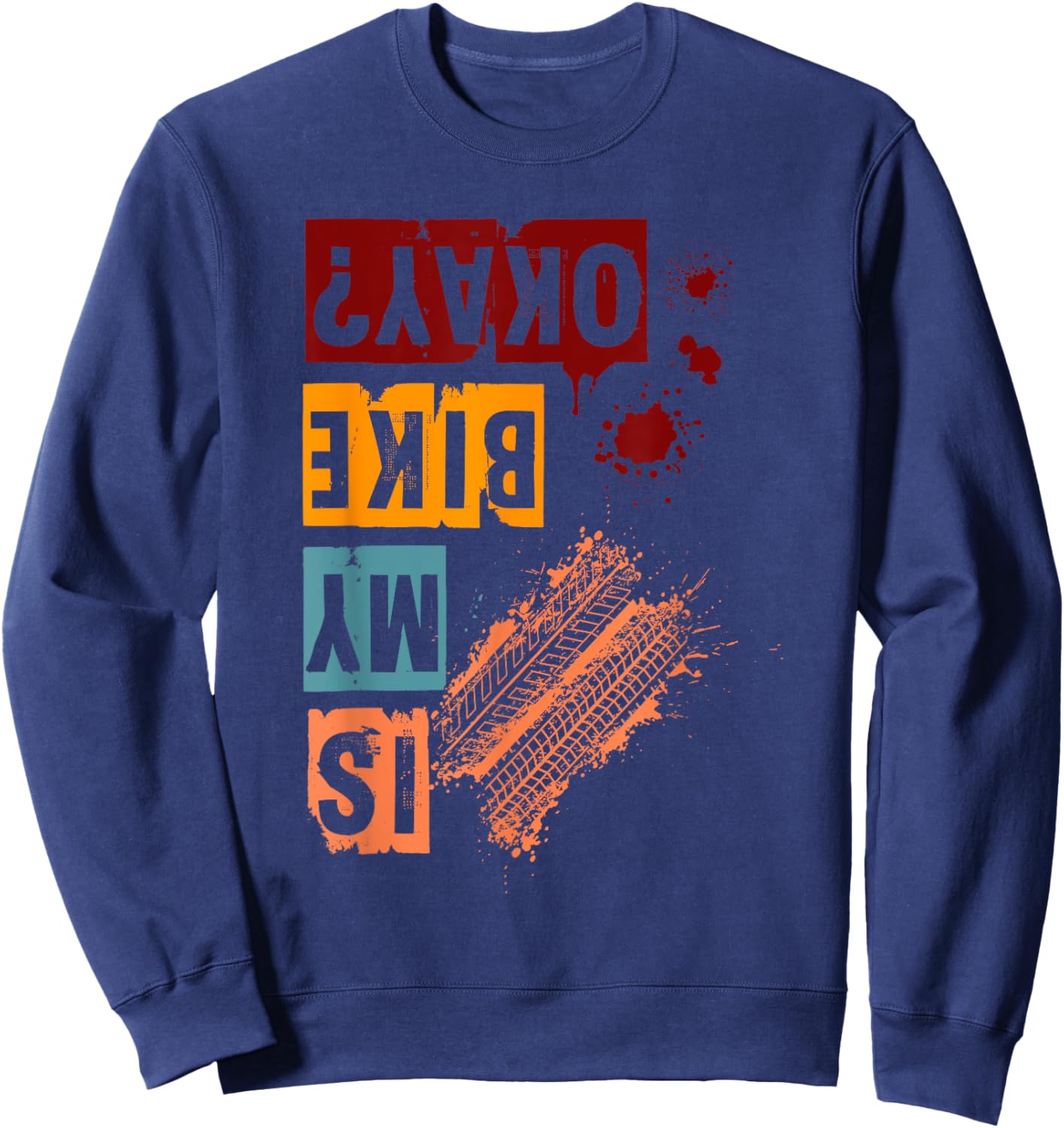 Is My Bike Okay? - Downhill Rider Mountainbike Rider MTB Sweatshirt - Sweatshirt | Navy