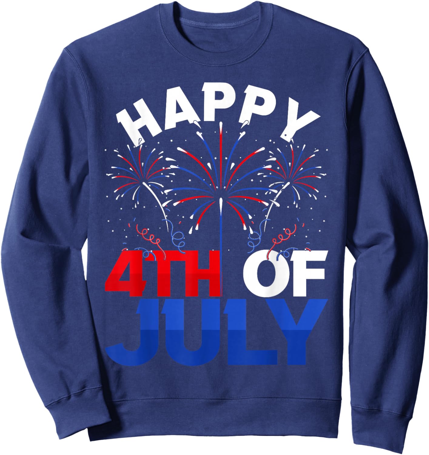 Fireworks US Patriotic American Pride Happy 4th Of July Sweatshirt - Sweatshirt | Navy