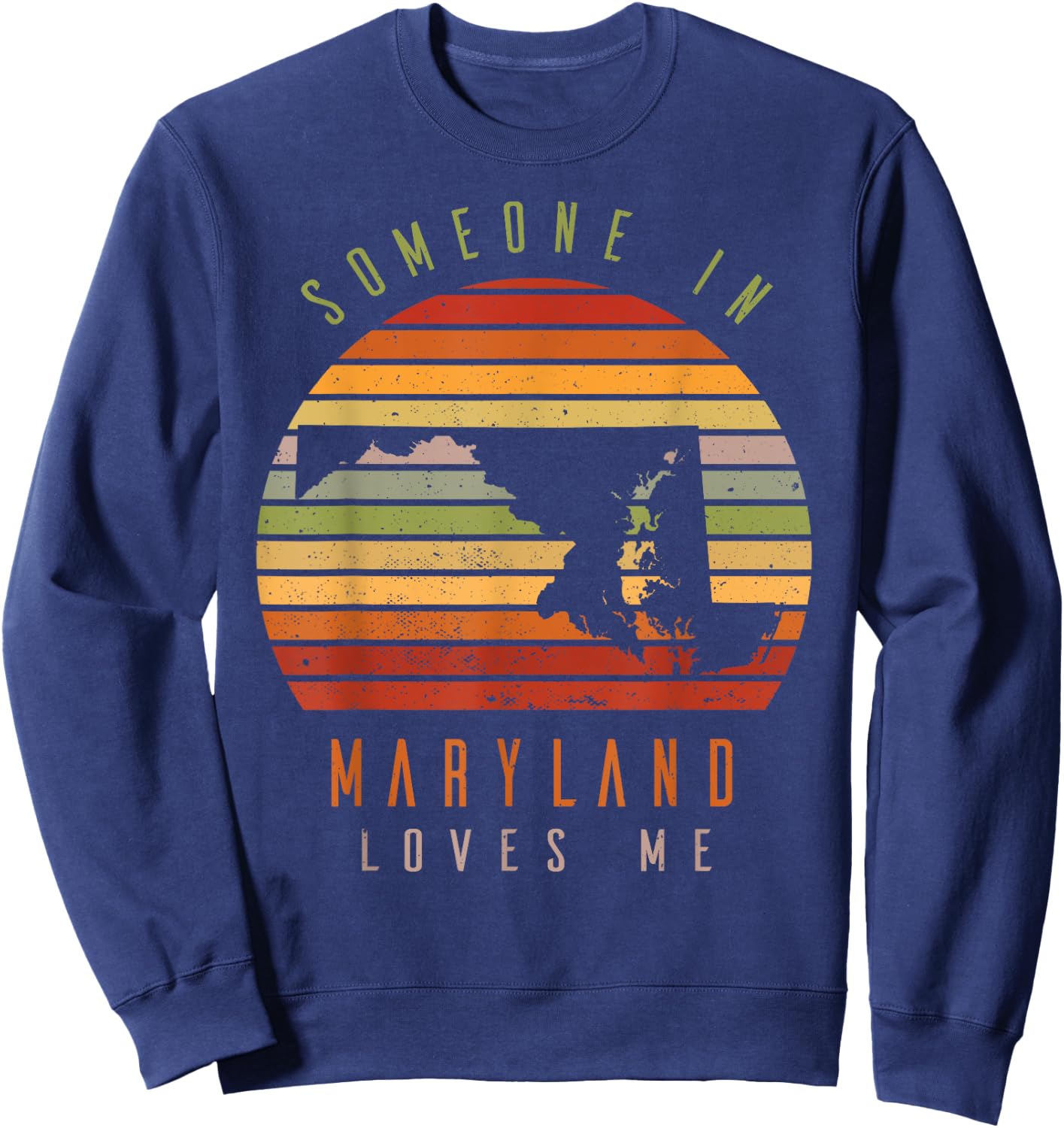 Someone In Maryland Loves Me Vintage State Retro Sweatshirt - Sweatshirt | Navy