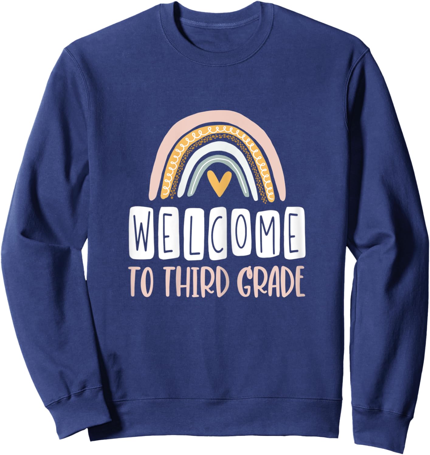 Welcome to Third Grade Boho Rainbow Back to School 3rd Grade Sweatshirt - Sweatshirt | Navy