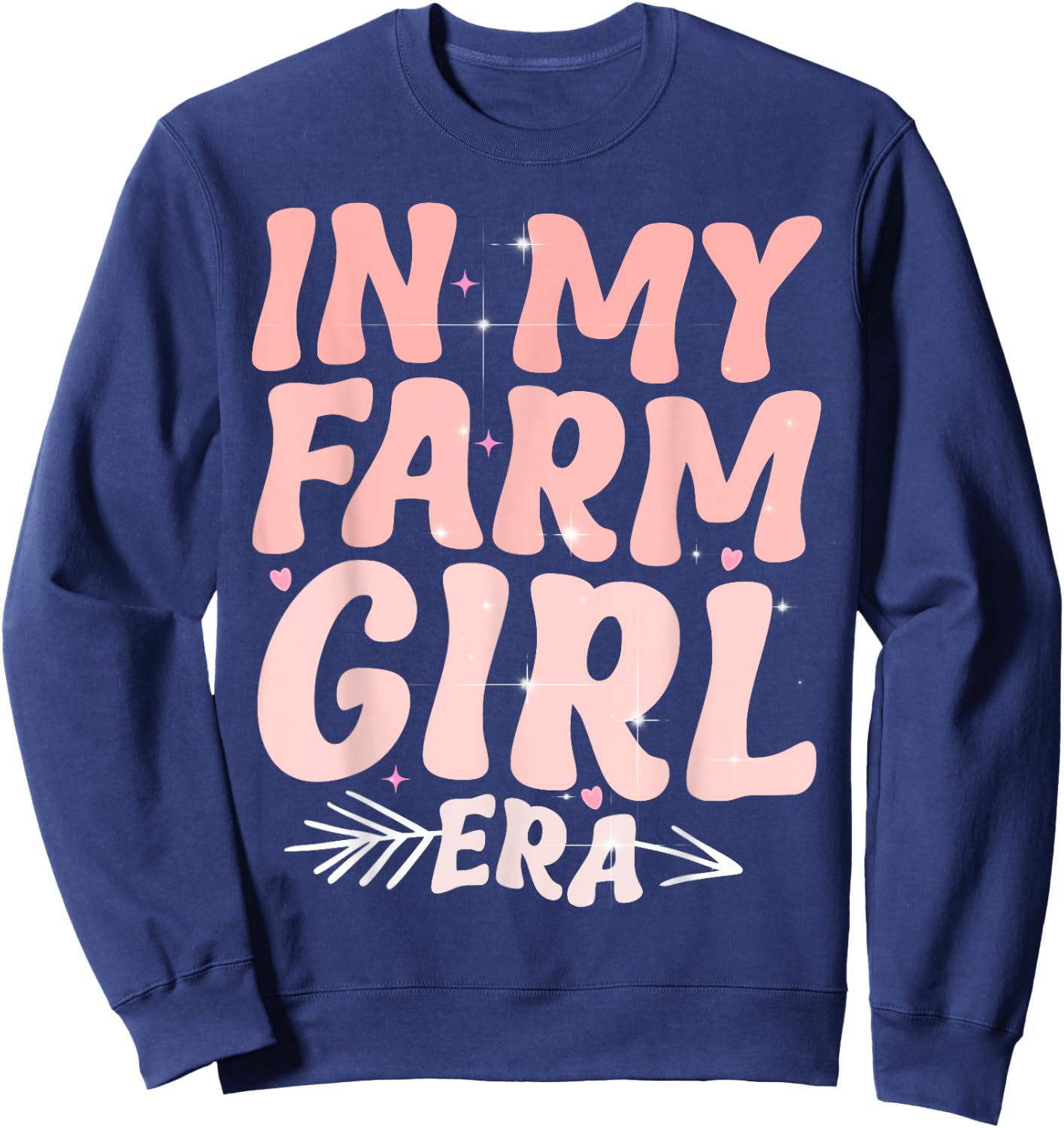 In My Farm Girl Era-Farm Life Farm Animals Cute Farm Girls Sweatshirt - Sweatshirt | Navy