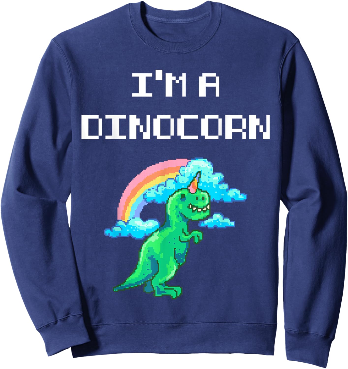 I am a dinocorn funny dinosaurs unicorn fantasy animal lover Sweatshirt - Sweatshirt | Navy