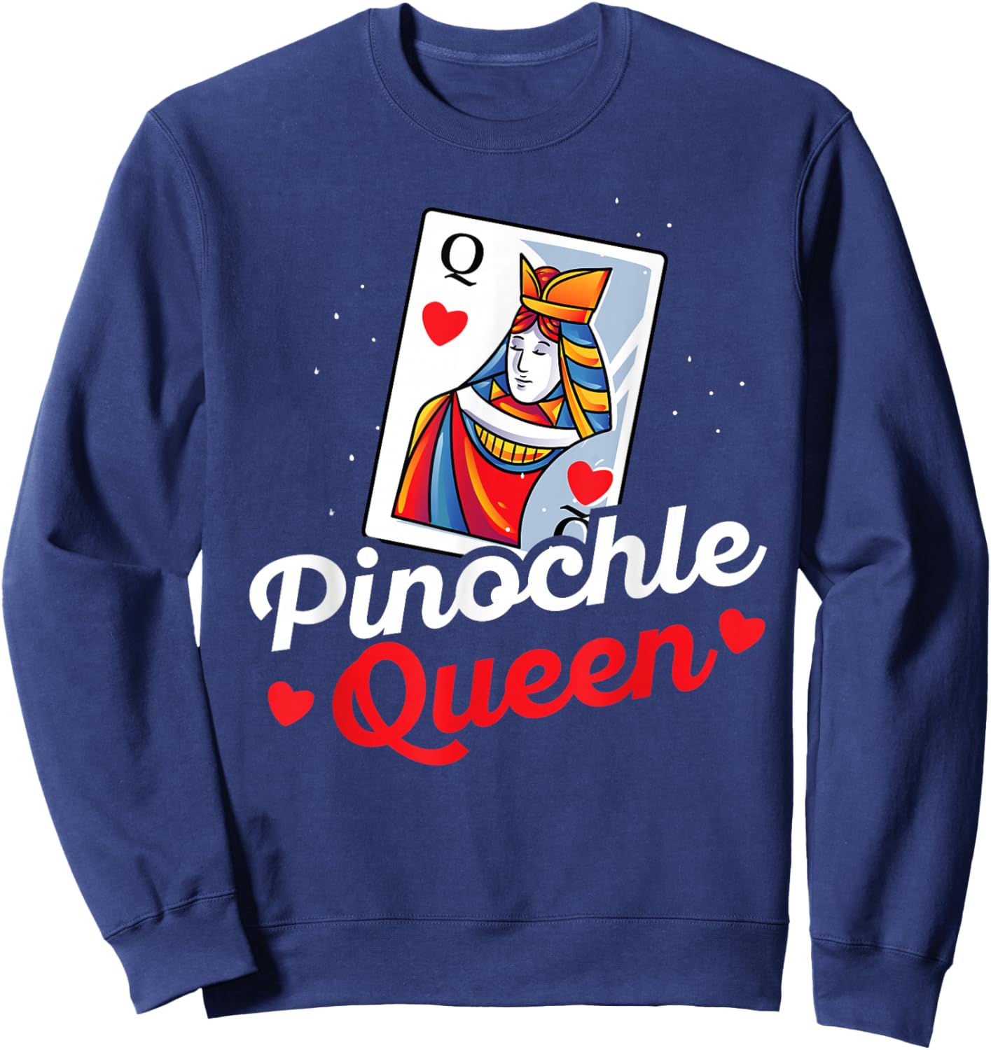 Pinochle Queen Player Gift - Funny Pinochle Card Game Sweatshirt - Sweatshirt | Navy