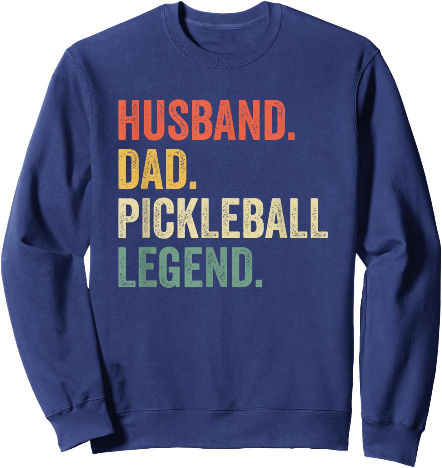 Pickleball Funny Husband Dad Legend Vintage Father's Day Sweatshirt - Sweatshirt | Navy