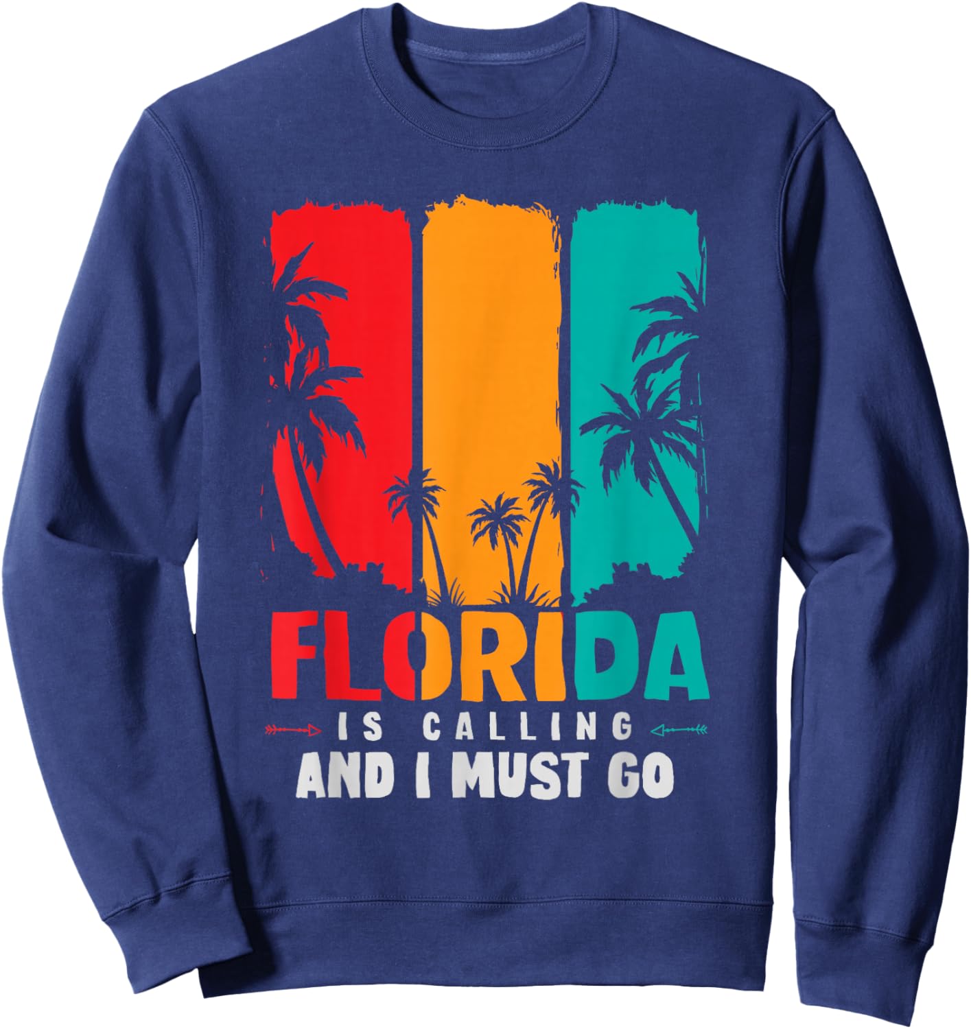Funny FL State Florida is Calling and I Must Go Florida Sweatshirt - Sweatshirt | Navy