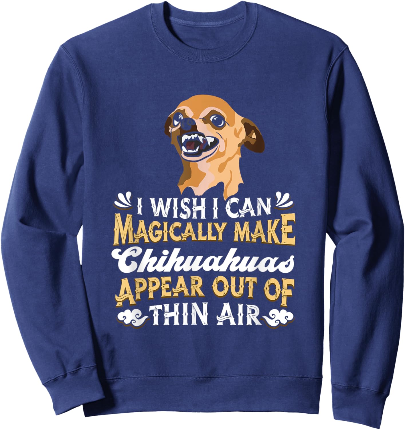 Chihuahua Dog Pet Owner - Dog Breed Magical Chihuahua Women Girls Kids Sweatshirt - Sweatshirt | Navy