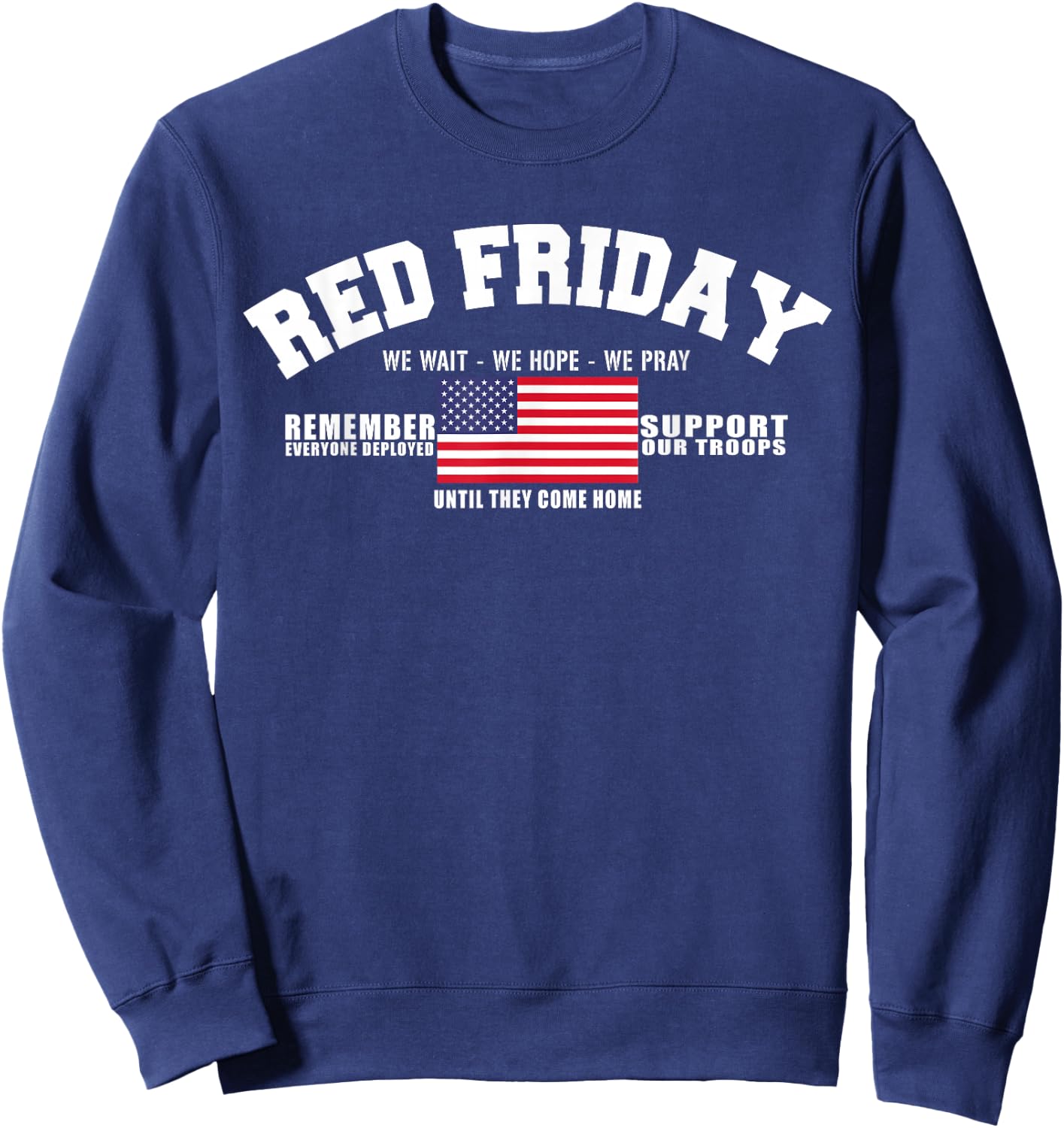 Support Our Troops - US Flag Red Friday Military Sweatshirt - Sweatshirt | Navy