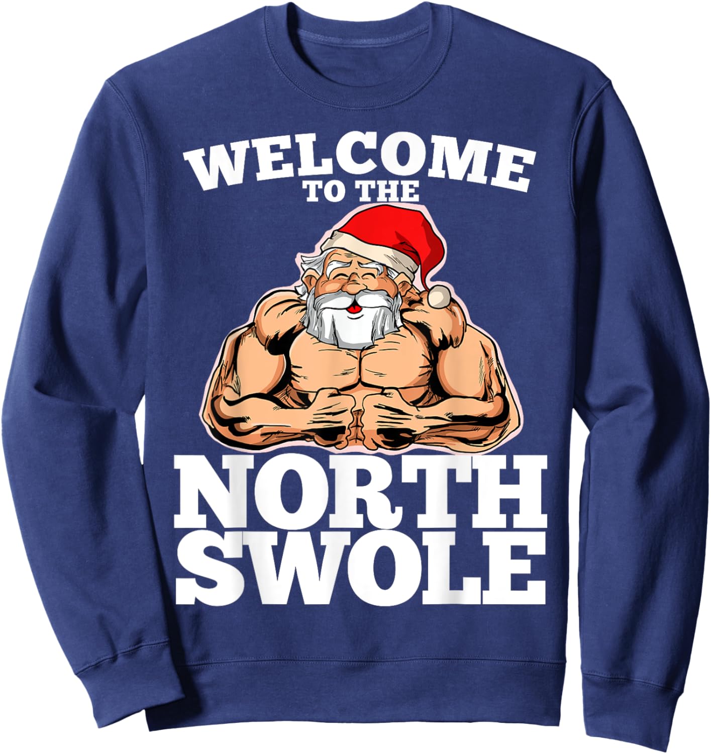 Welcome to the North Muscle Santa Christmas Workout Fitness Sweatshirt - Sweatshirt | Navy