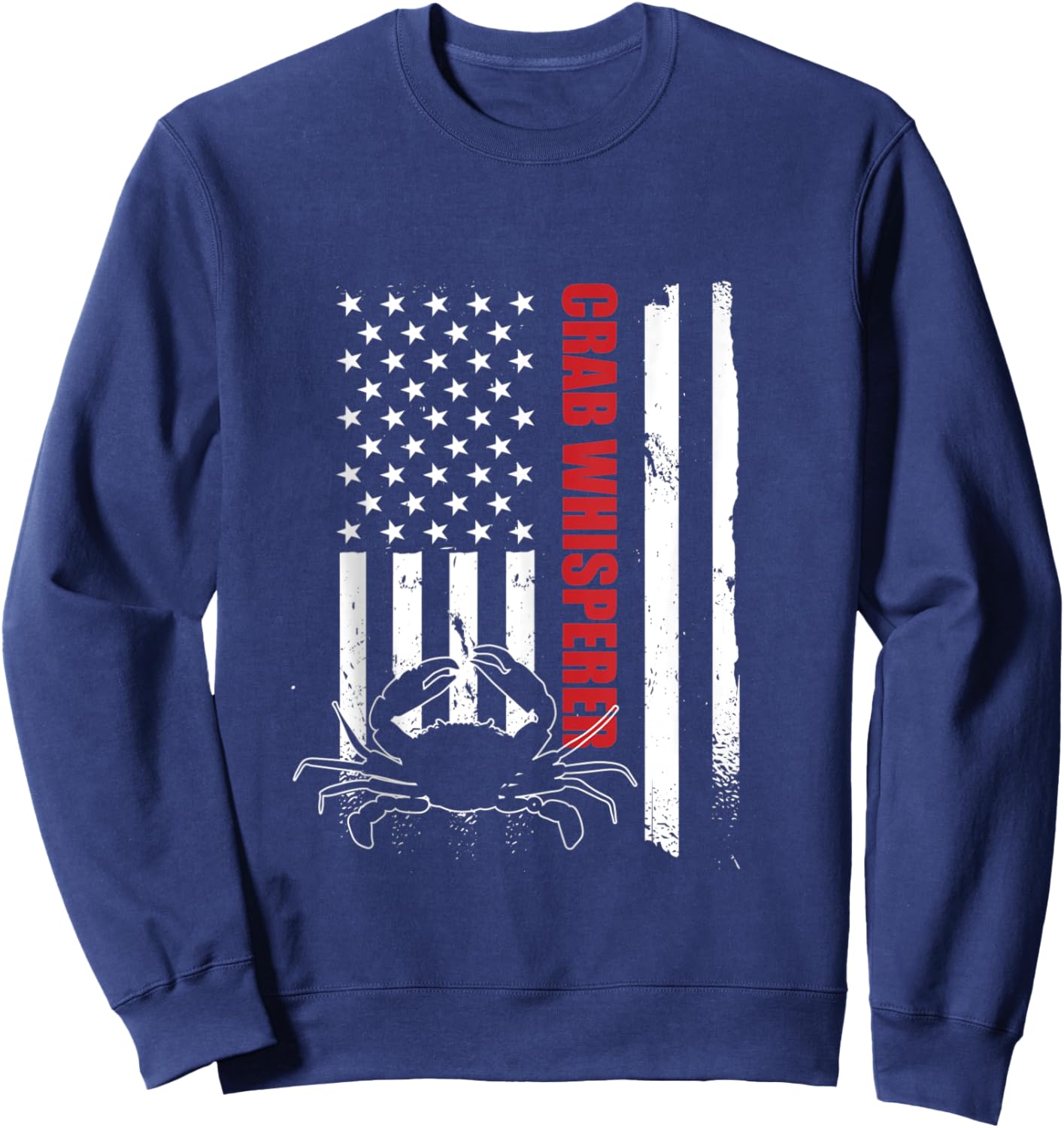 Crab Whisperer American Flag Crab Lover Crab Fishing Sweatshirt - Sweatshirt | Navy