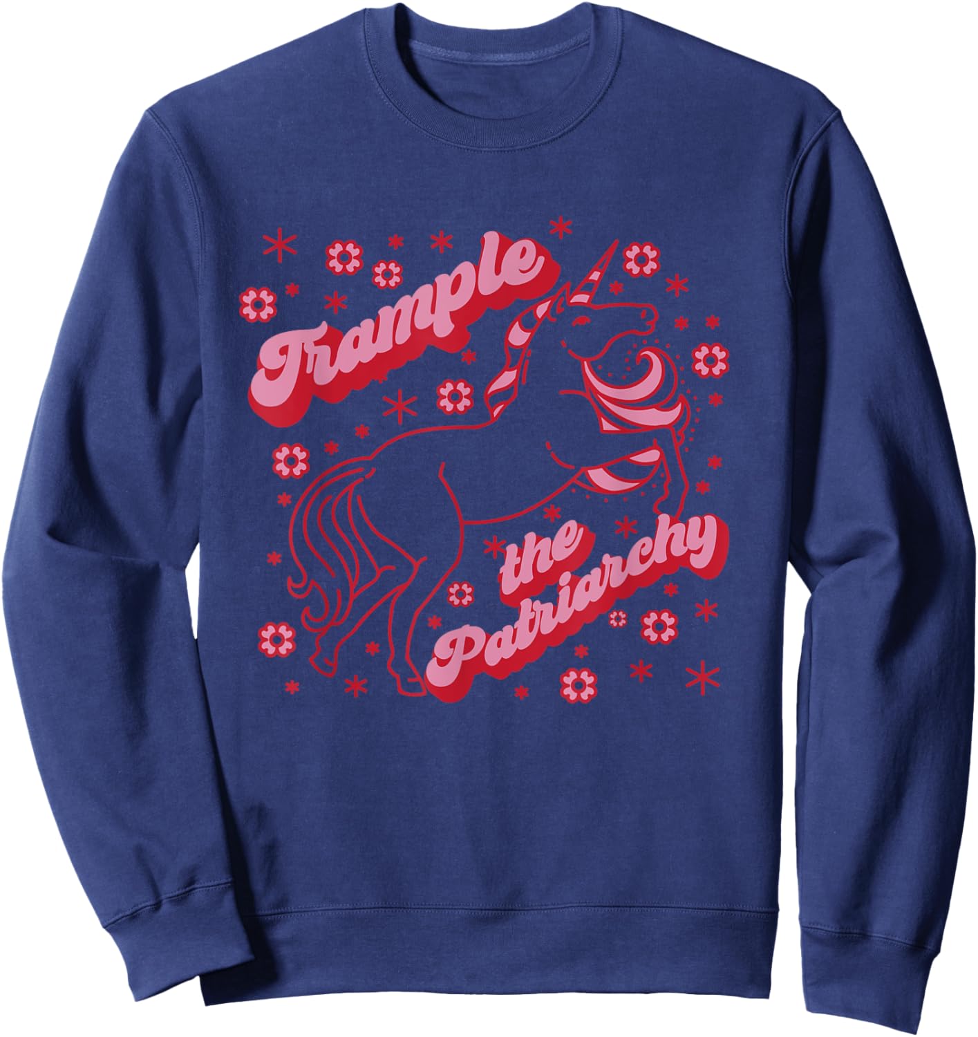 TRAMPLE THE PATRIARCHY Funny Pink Unicorn Feminist Meme Sweatshirt - Sweatshirt | Navy
