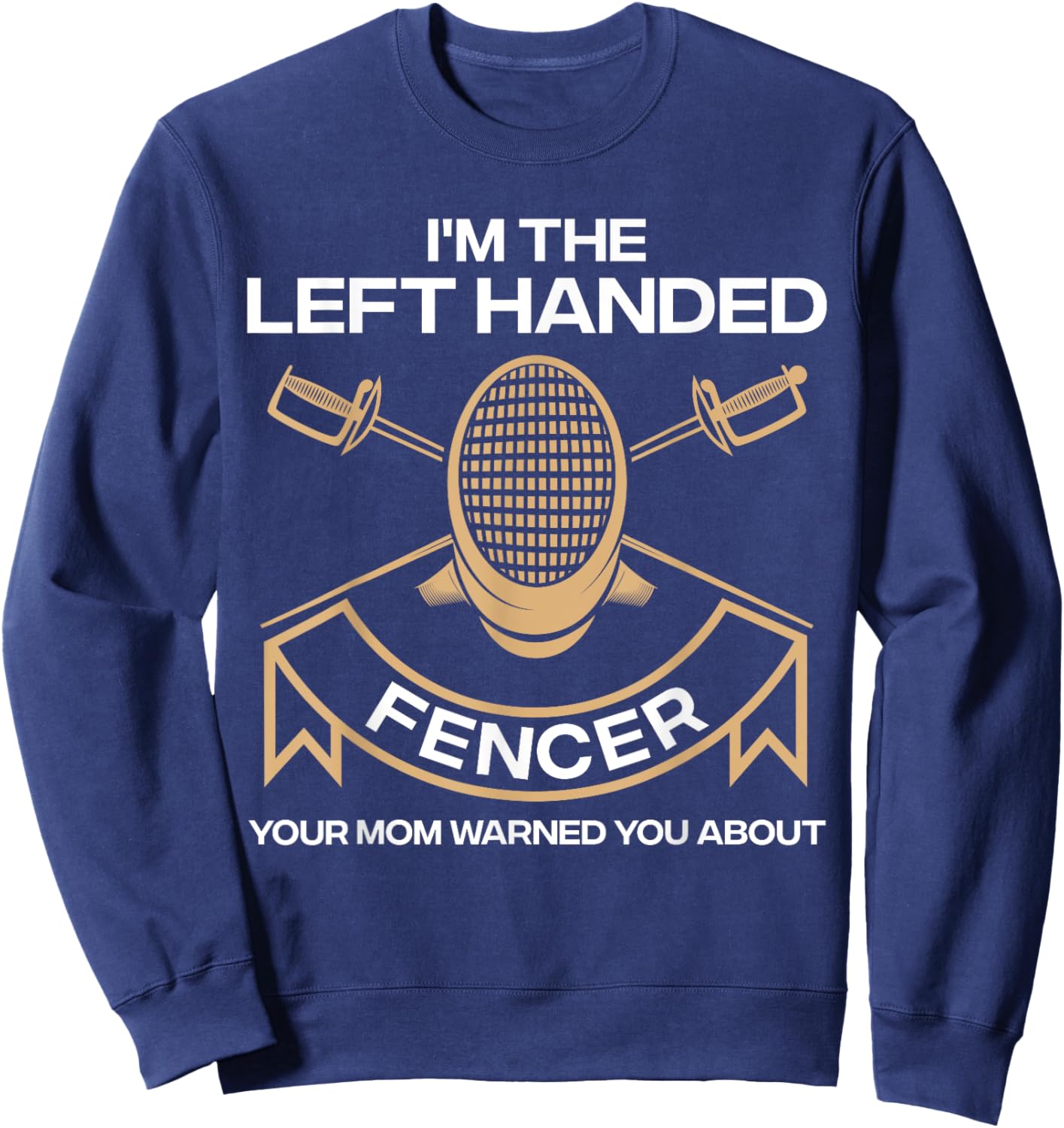 Best Fencing Gift Fencing Accessories & Stuff Kids to Adults Black Funny Fencing Design For Kids Men Women Left Handed Fencer Sweatshirt - Sweatshirt | Navy