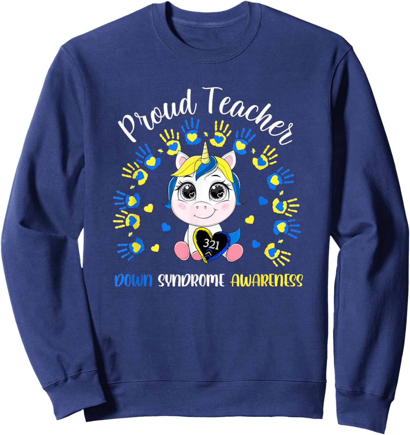 Proud Teacher Down Syndrome Awareness Blue Unicorn Outfit Women Sweatshirt - Sweatshirt | Navy