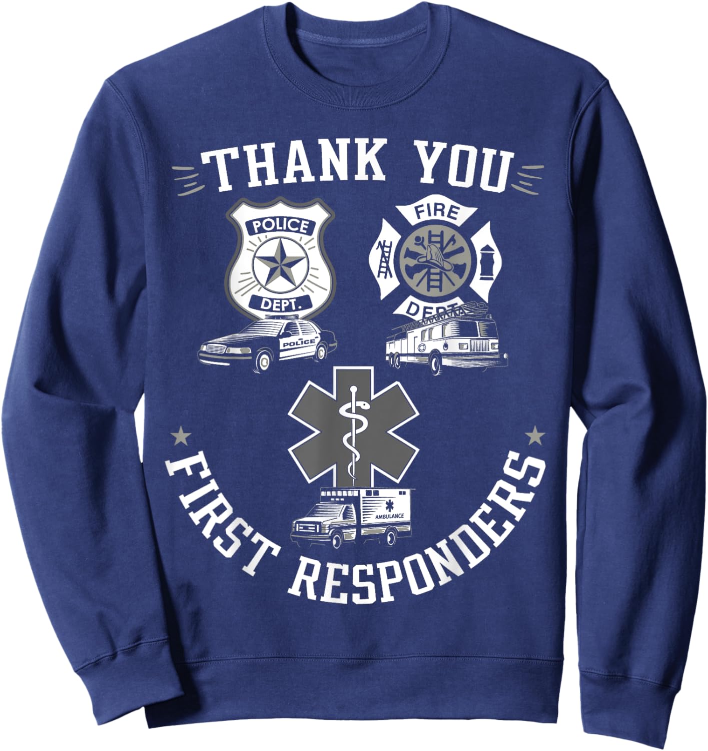 Thank You First Responders Patriotic EMT Police Firefighter Women Kids Men Sweatshirt - Sweatshirt | Navy